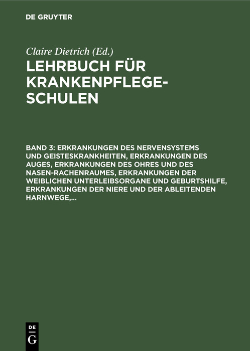 Cover Erkrankungen des Nervensystems und Geisteskrankheiten, Erkrankungen des Auges, Erkrankungen des Ohres und des Nasen-Rachenraumes, Erkrankungen der weiblichen Unterleibsorgane und Geburtshilfe, Erkrankungen der Niere und der ableitenden Harnwege,...
