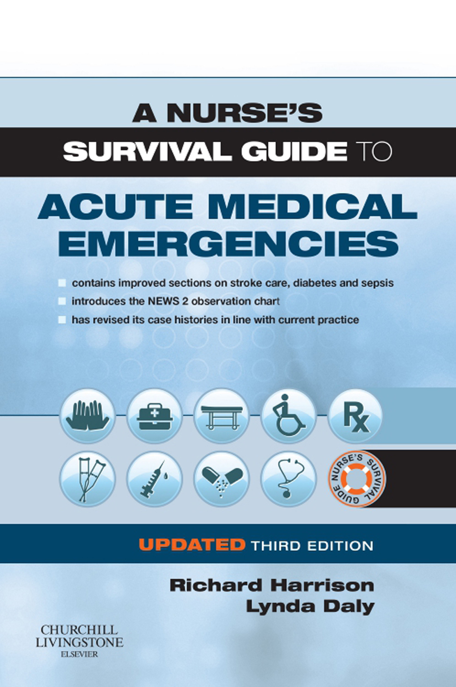 A Nurse's Survival Guide to Acute Medical Emergencies Updated Edition E-Book