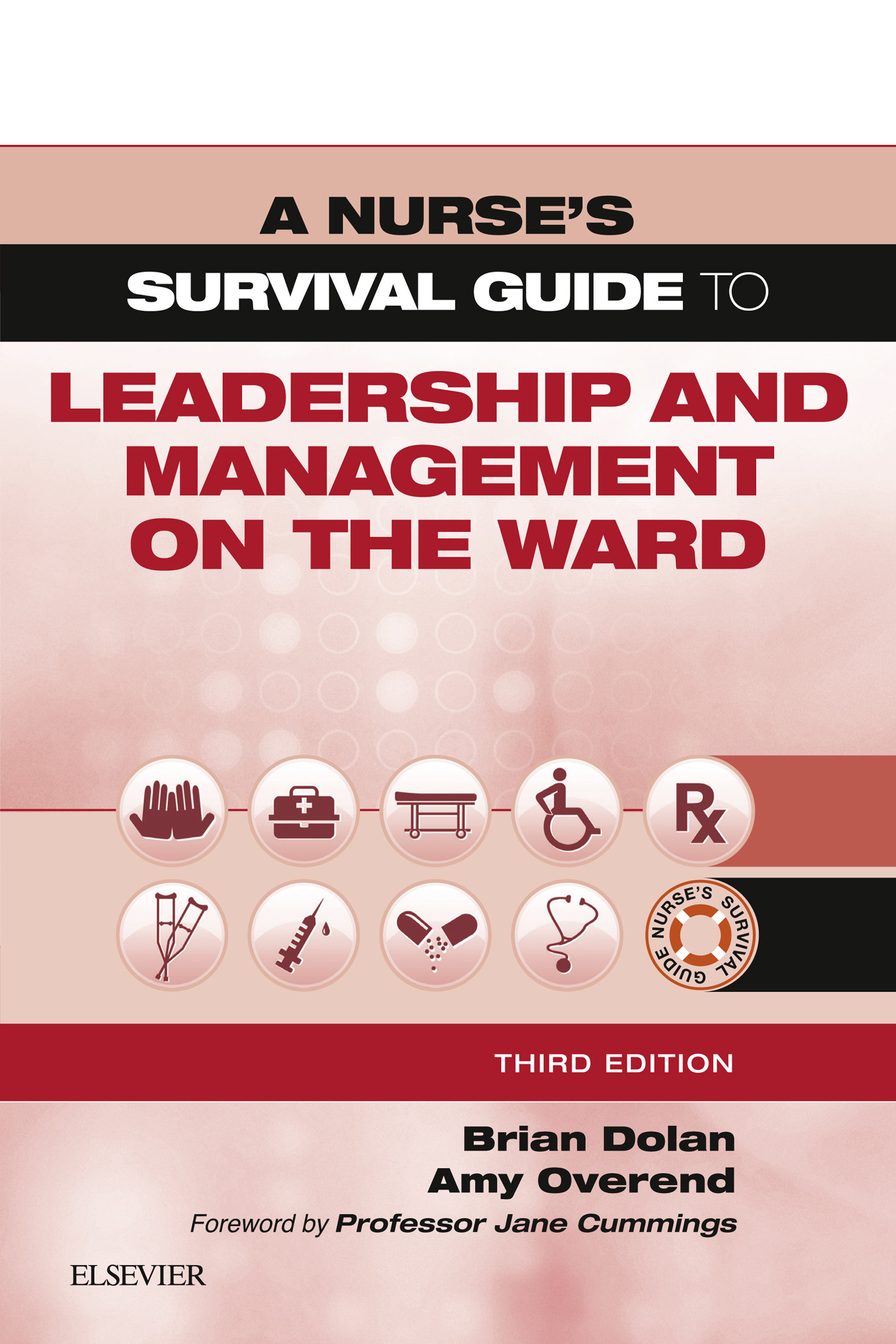 A Nurse's Survival Guide to Leadership and Management on the Ward