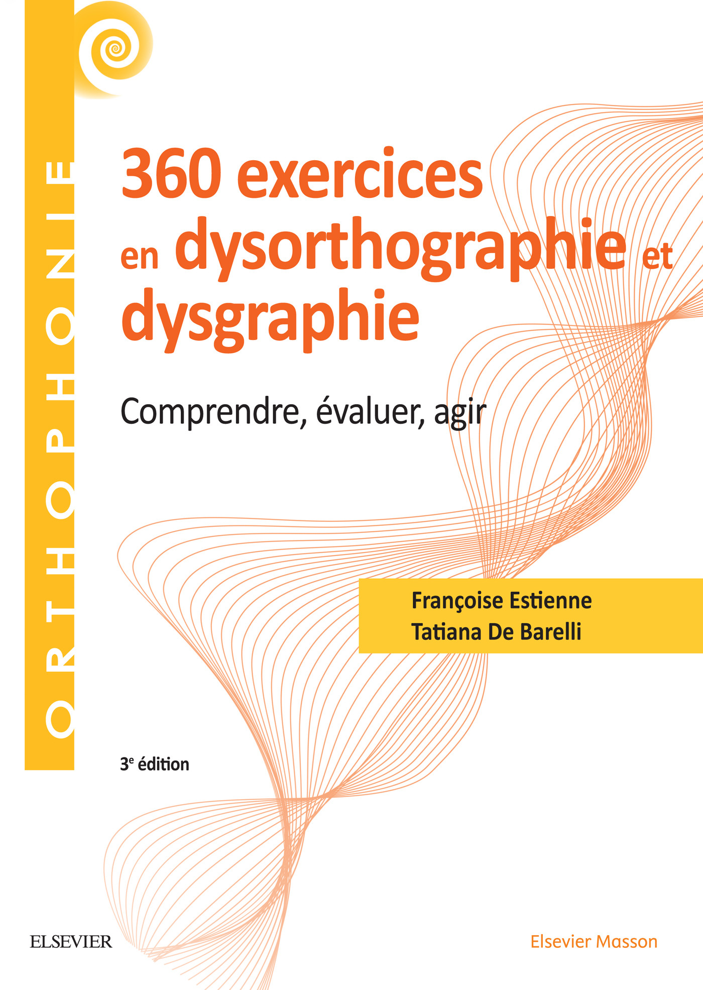 360 exercices en dysorthographie et dysgraphie