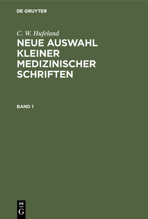 Cover C. W. Hufeland: Neue Auswahl kleiner medizinischer Schriften. Band 1
