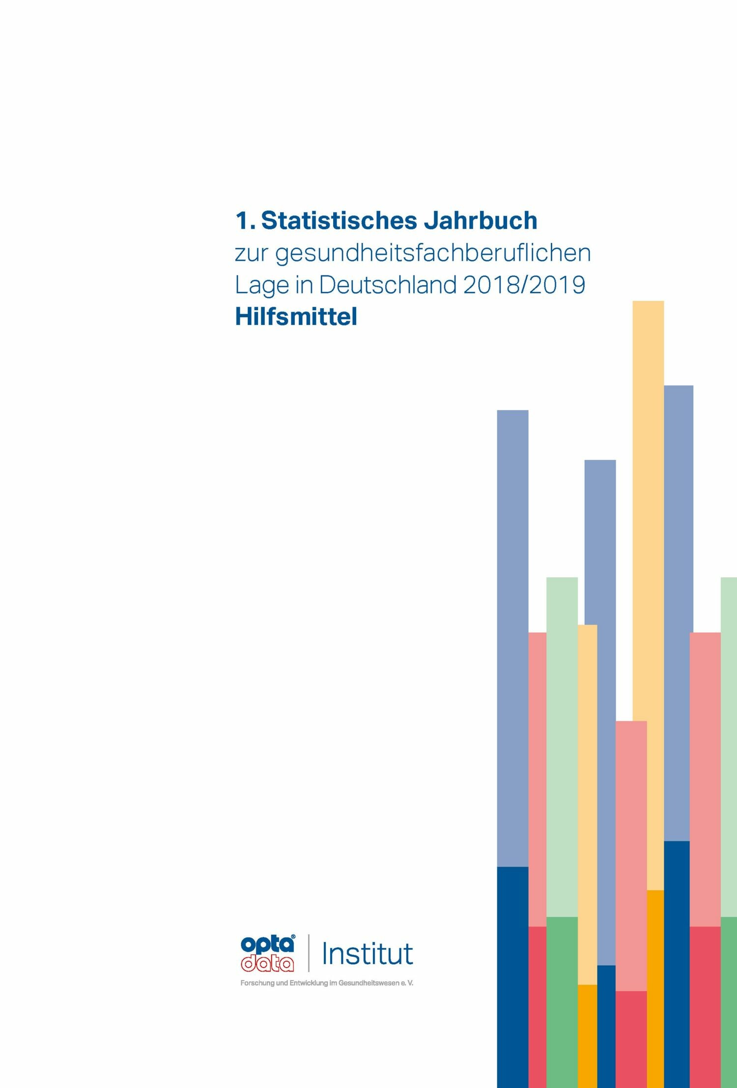 1. Statistisches Jahrbuch zur gesundheitsfachberuflichen Lage in Deutschland 2018/2019