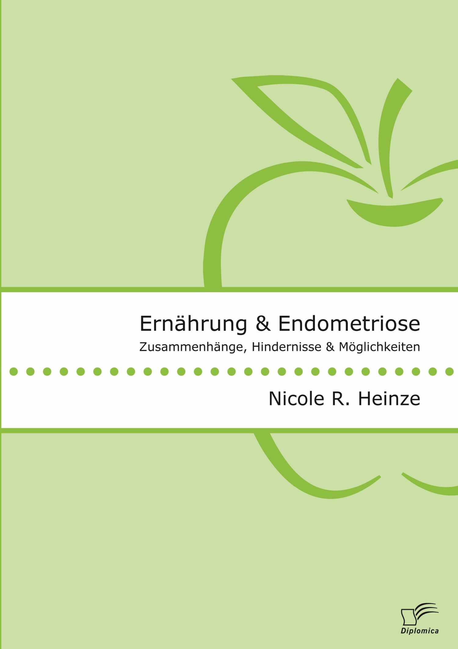 Cover Ernährung und Endometriose. Zusammenhänge, Hindernisse und Möglichkeiten