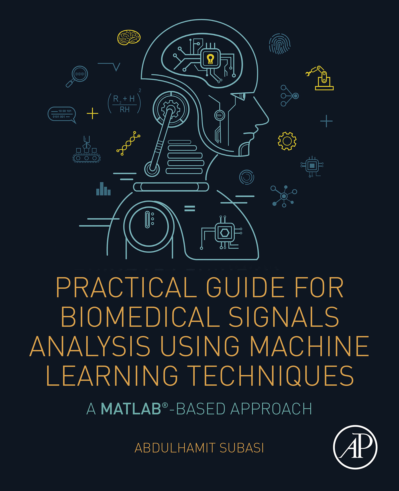Cover Practical Guide for Biomedical Signals Analysis Using Machine Learning Techniques