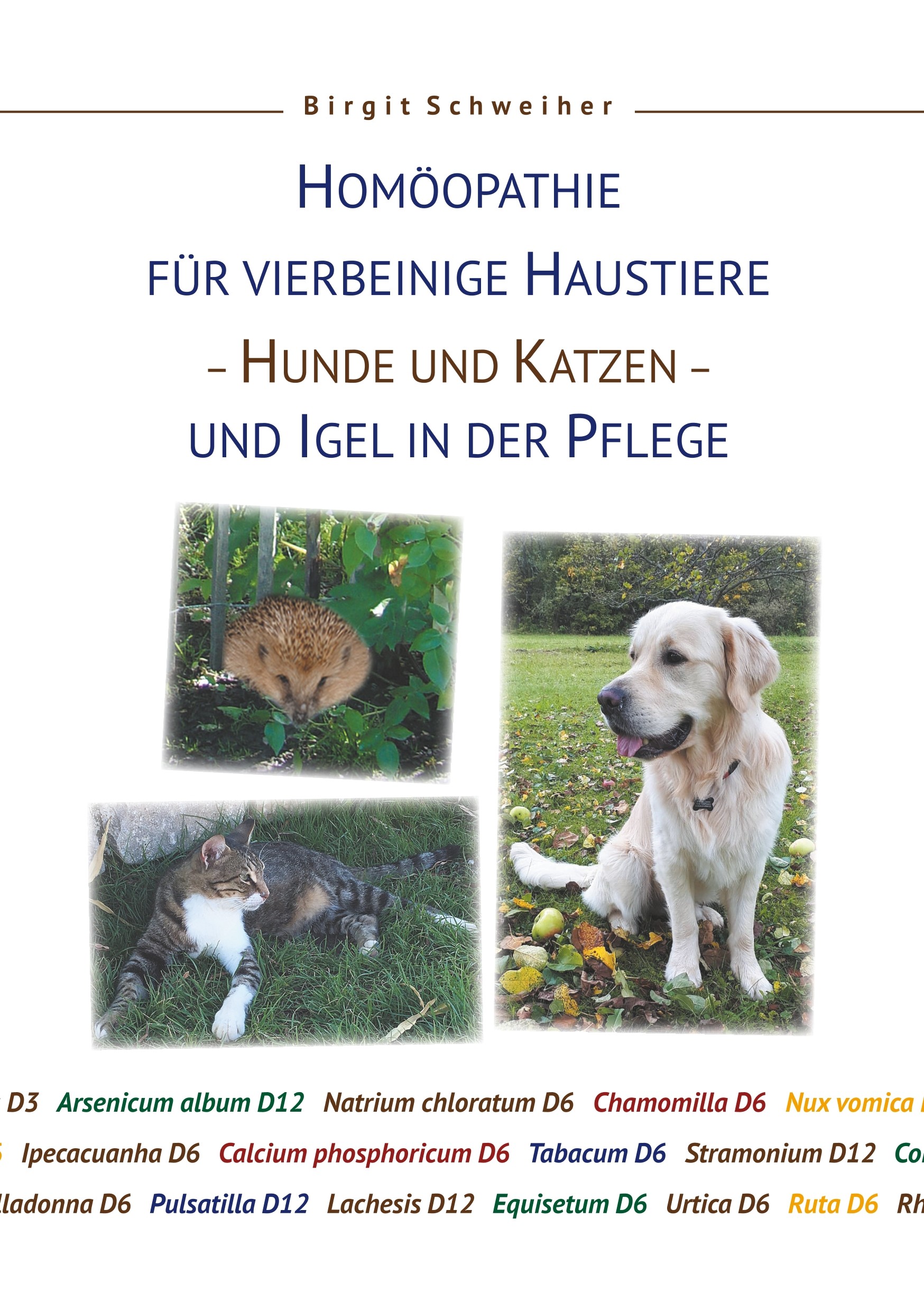 Cover Homöopathie für Haustiere - Hunde und Katzen - und Igel in der Pflege