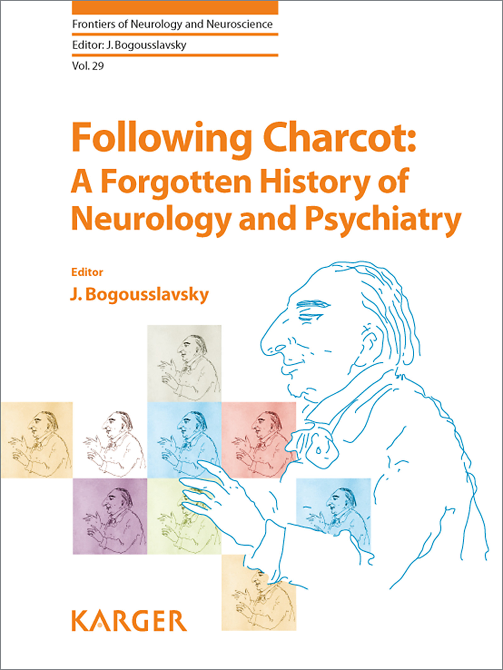 Following Charcot: A Forgotten History of Neurology and Psychiatry