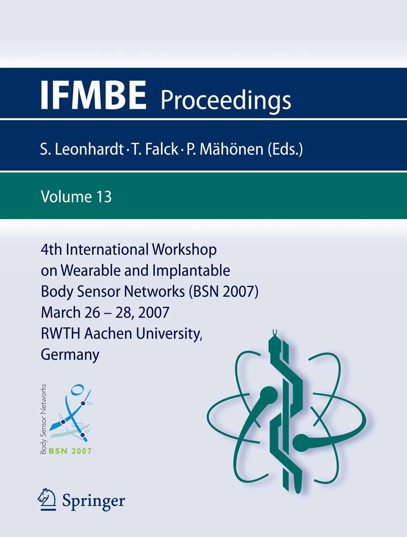 4th International Workshop on Wearable and Implantable Body Sensor Networks (BSN 2007)