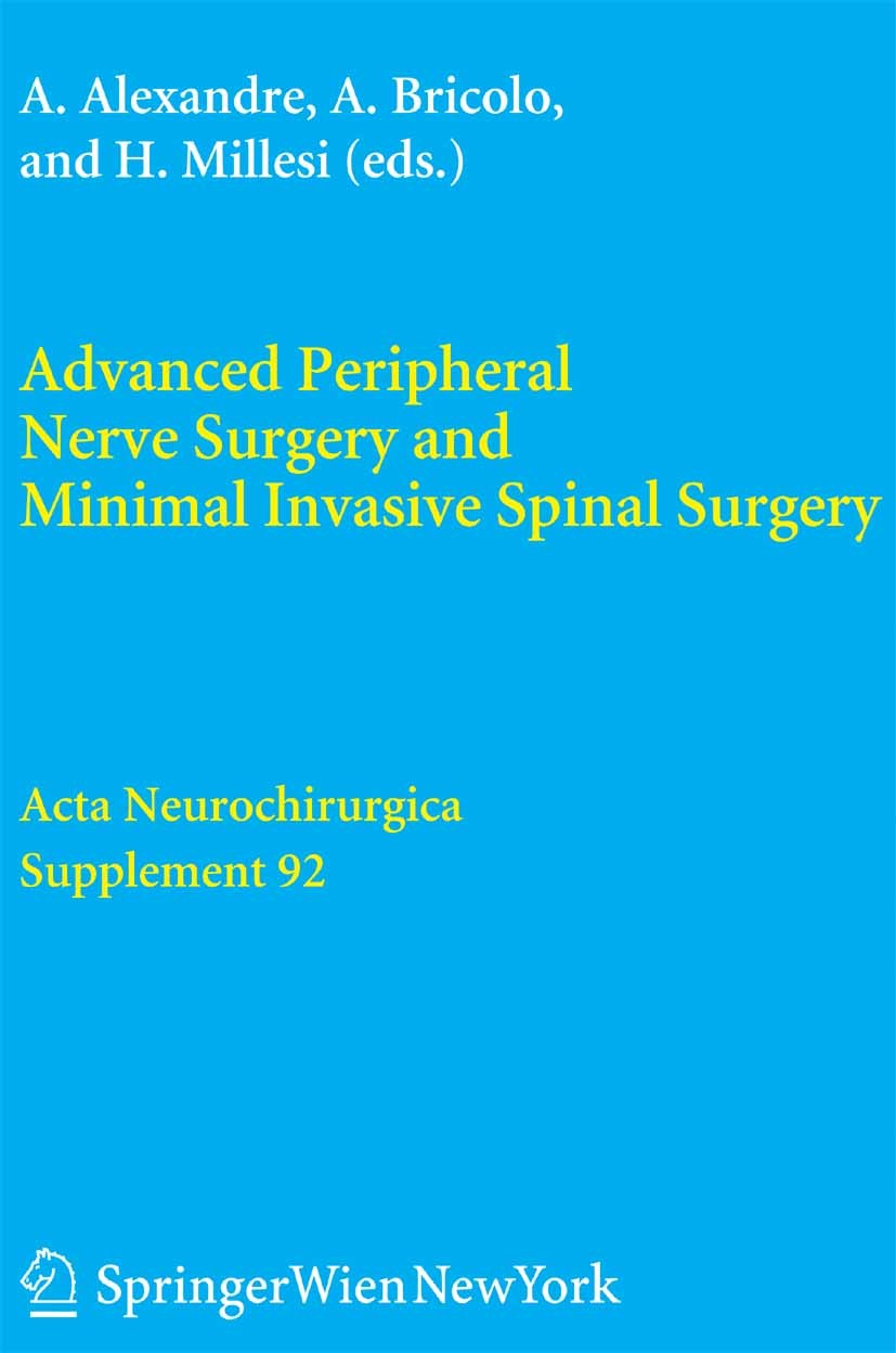 Advanced Peripheral Nerve Surgery and Minimal Invasive Spinal Surgery