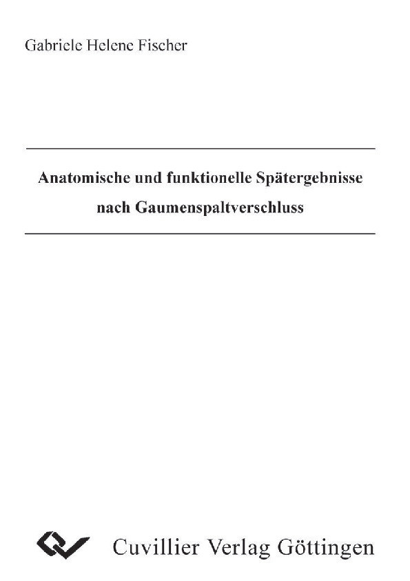 Anatomische und funktionelle Spätergebnisse nach Gaumenspaltverschluss