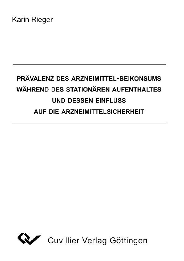 Cover Prävalenz des Arzneimittel-Beikonsums während des stationären Aufenthaltes und dessen Einfluss auf die Arzneimittelsicherheit