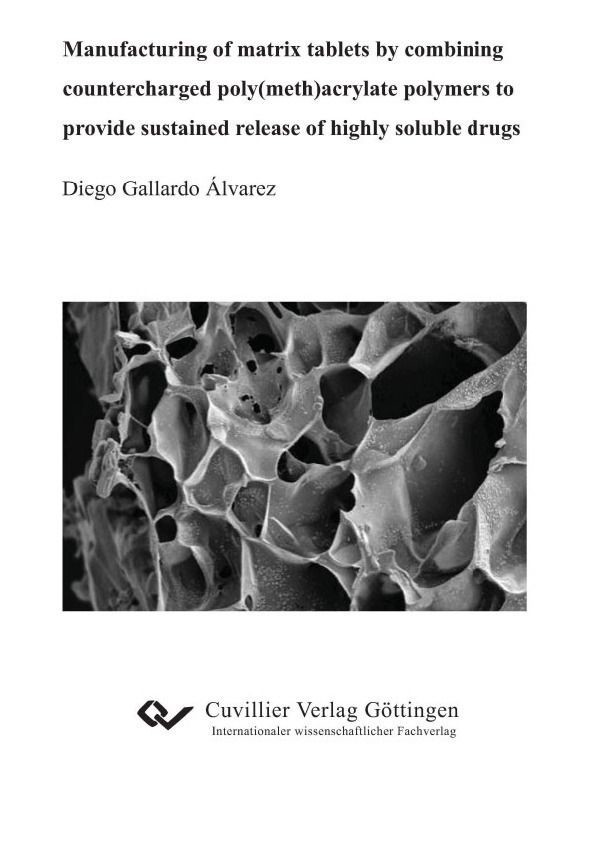Cover Manufacturing of matrix tablets by combining countercharged poly(meth)acrylate polymers to provide sustained release of highly soluble drugs