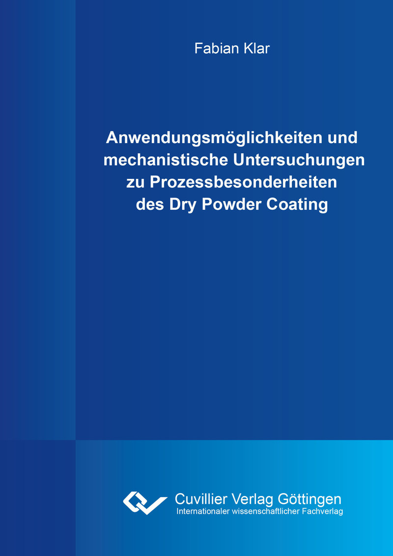 Anwendungsm&#xF6;glichkeiten und mechanistische Untersuchungen zu Prozessbesonderheiten des Dry Powder Coating