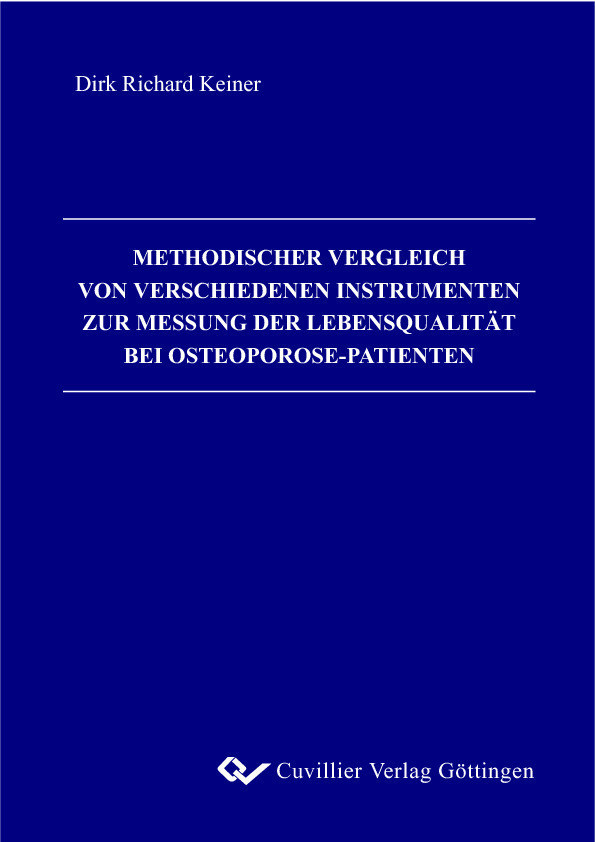 Cover Methodischer Vergleich von verschiedenen Instrumenten zur Messung der Lebensqualität bei Osteoporosepatienten