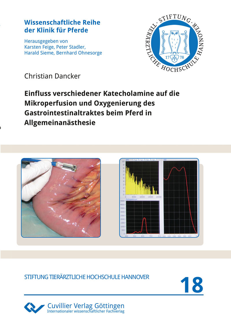 Cover Einfluss verschiedener Katecholamine auf die Mikroperfusion und Oxygenierung des Gastrointestinaltraktes beim Pferd in Allgemeinanästhesie