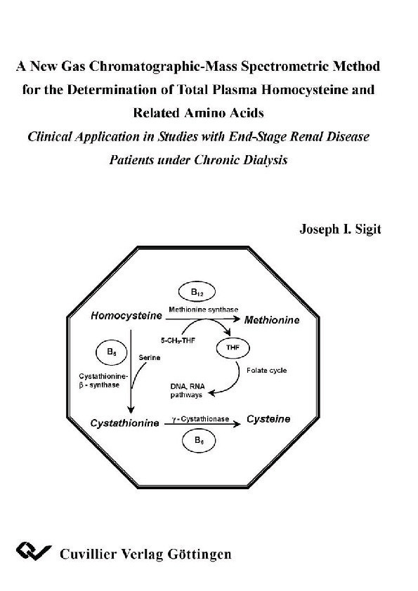 A New Gas Chromatographic-Mass Spectrometric Method for the Determination of Total Plasma Homocysteine and Related Amino Acids Clinical Application in Studies with End-Stage Renal Disease Patients under Chronic Dialysis