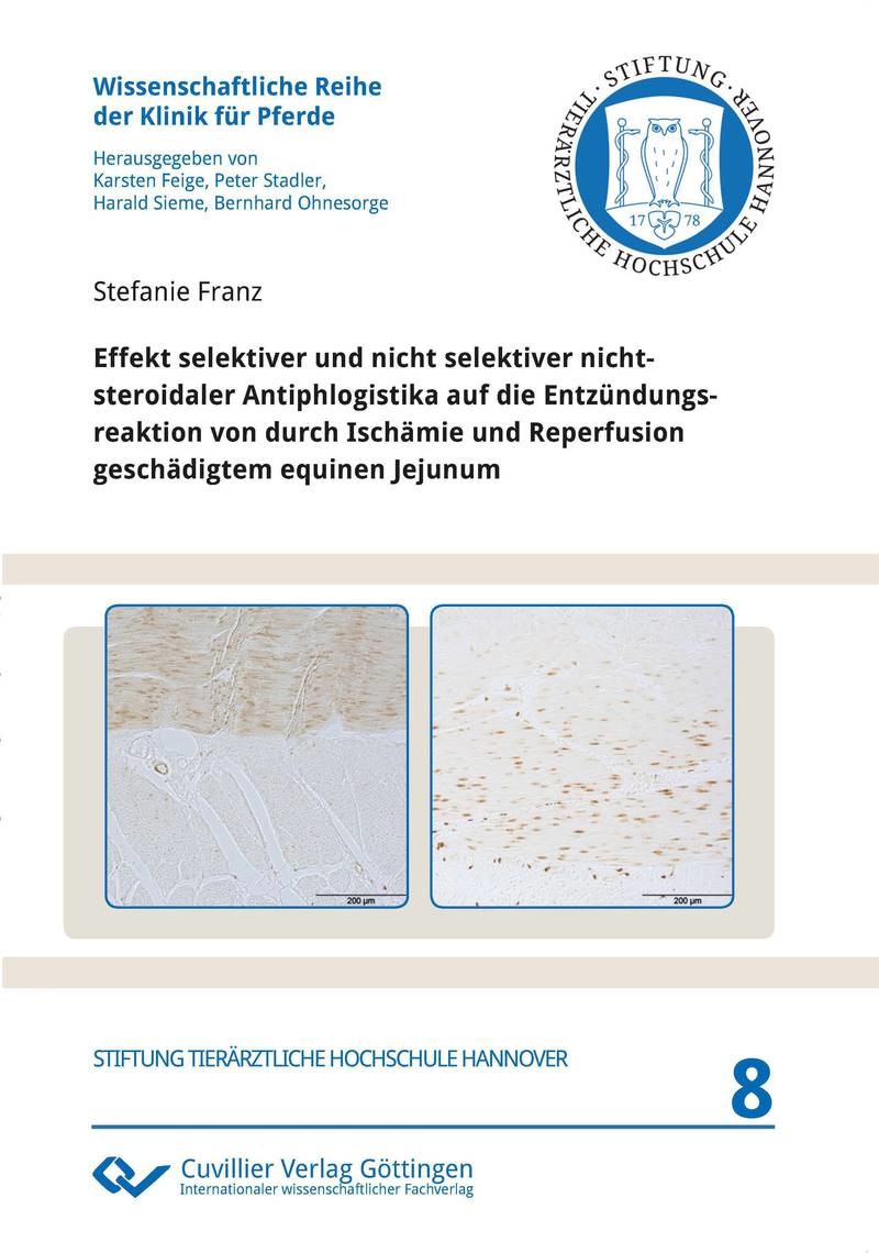 Cover Effekt selektiver und nicht selektiver nichtsteroidaler Antiphlogistika auf die Entzündungsreaktion von durch Ischämie und Reperfusion geschädigtem equinen Jejunum