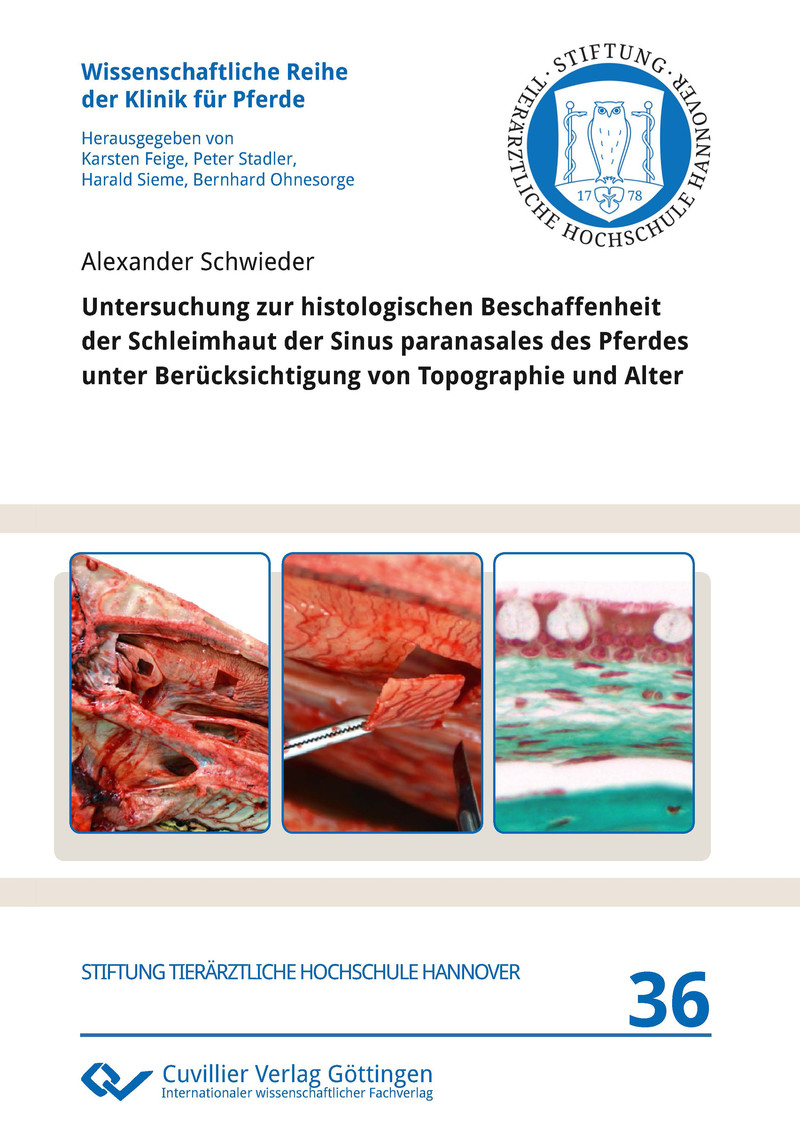 Cover Untersuchung zur histologischen Beschaffenheit der Schleimhaut der Sinus paranasales des Pferdes unter Berücksichtigung von Topographie und Alter
