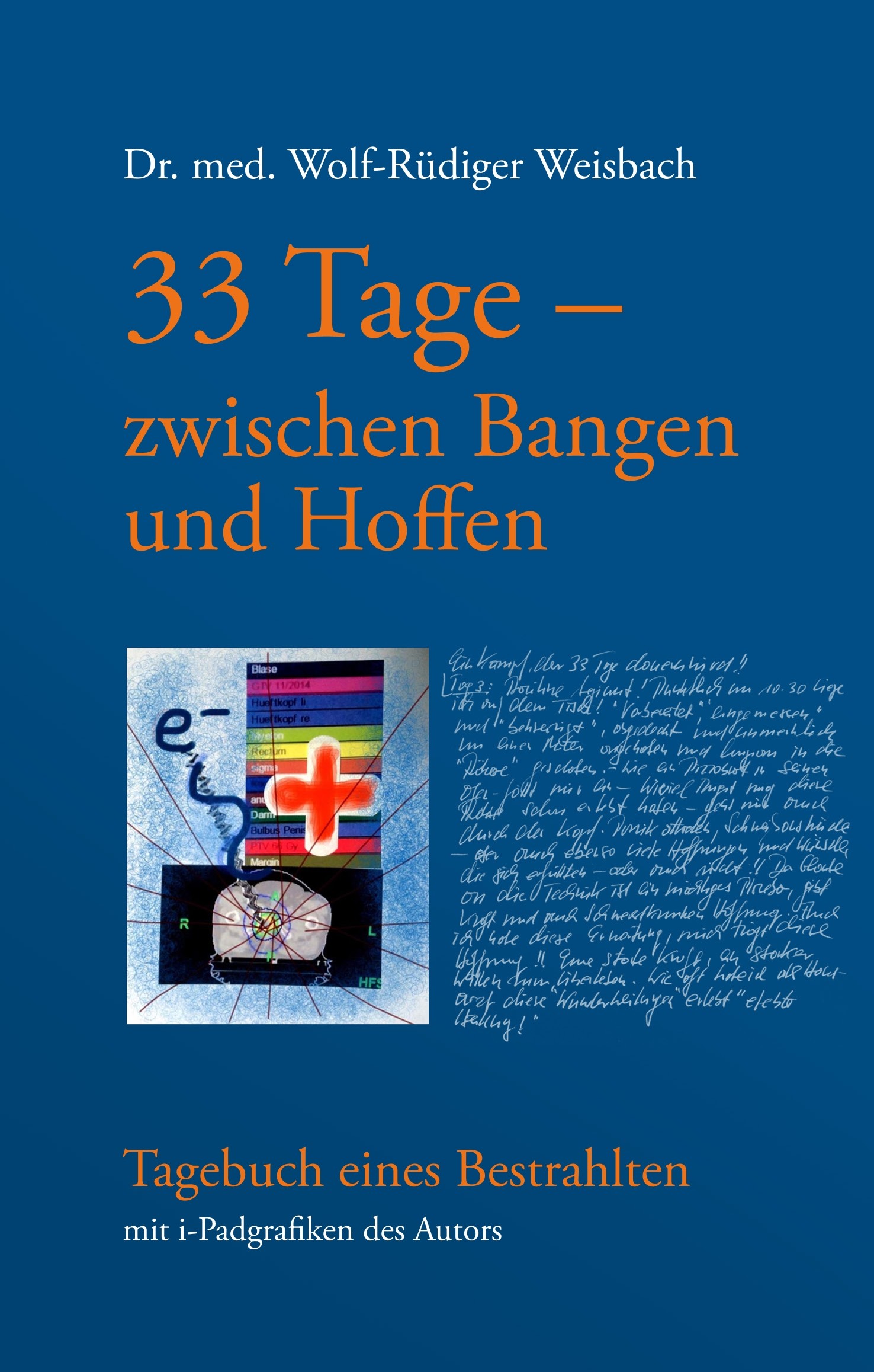 Cover 33 Tage zwischen Bangen und Hoffen - Tagebuch eines Bestrahlten