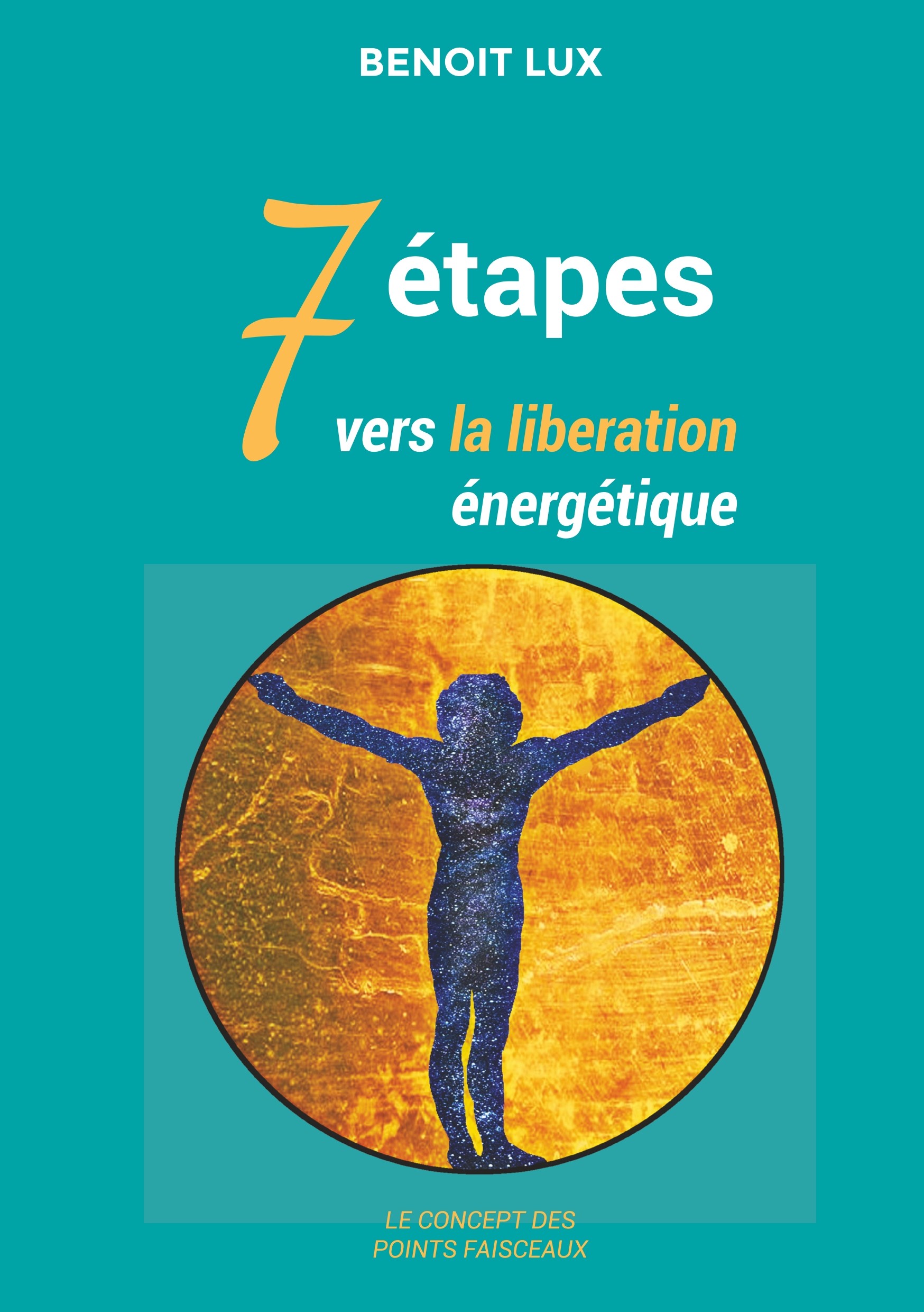 7 étapes vers la libération énergétiques