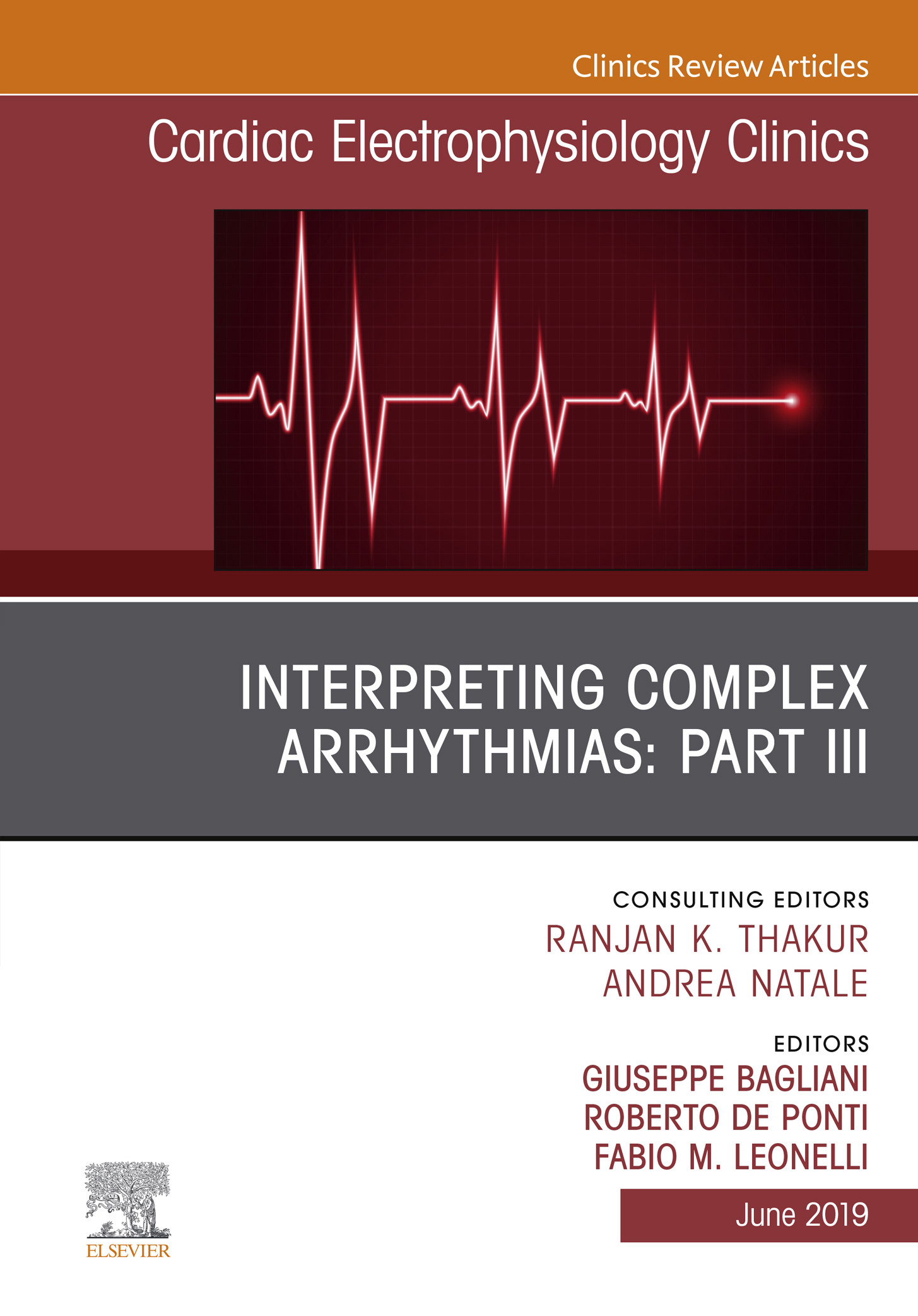 Interpreting Complex Arrhythmias: Part III, An Issue of Cardiac Electrophysiology Clinics, Ebook