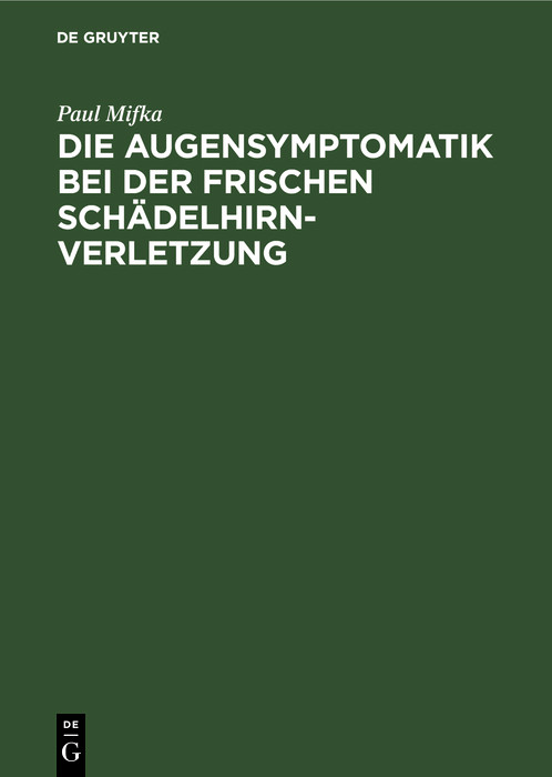 Cover Die Augensymptomatik bei der frischen Schädelhirnverletzung