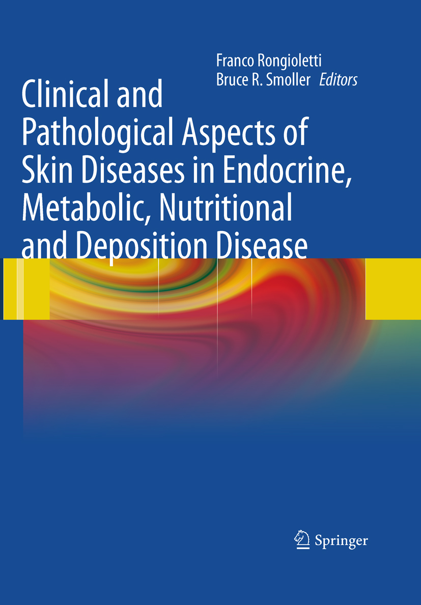 Clinical and Pathological Aspects of Skin Diseases in Endocrine, Metabolic, Nutritional and Deposition Disease