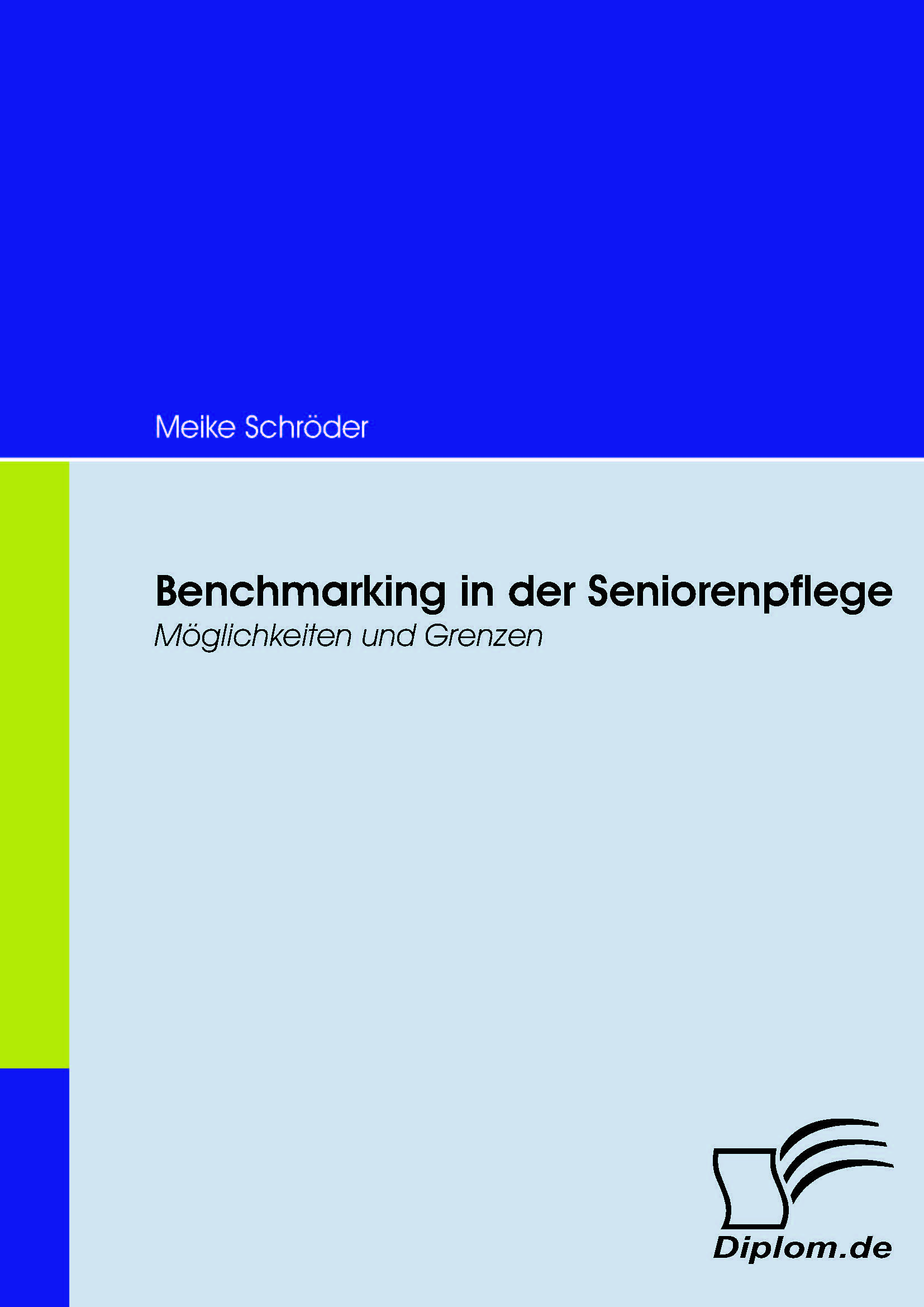 Benchmarking in der Seniorenpflege. Möglichkeiten und Grenzen