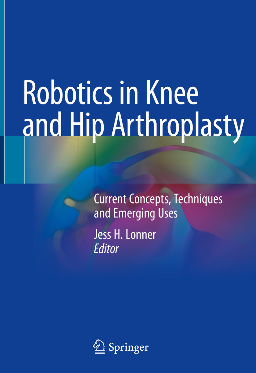 Cover Robotics in Knee and Hip Arthroplasty