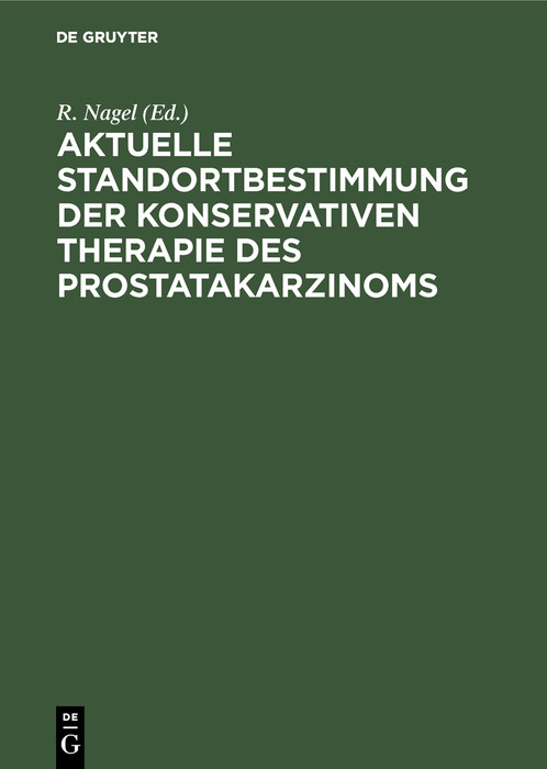 Cover Aktuelle Standortbestimmung der konservativen Therapie des Prostatakarzinoms