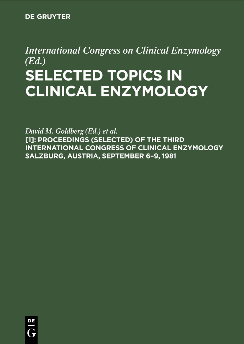 Cover Proceedings (selected) of the Third International Congress of Clinical Enzymology Salzburg, Austria, September 6-9, 1981