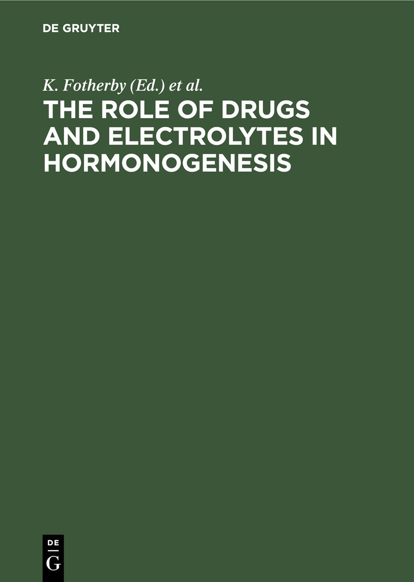 Cover The Role of Drugs and Electrolytes in Hormonogenesis