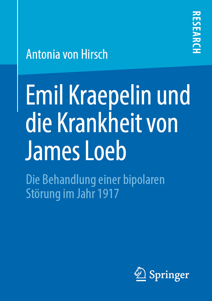 Cover Emil Kraepelin und die Krankheit von James Loeb