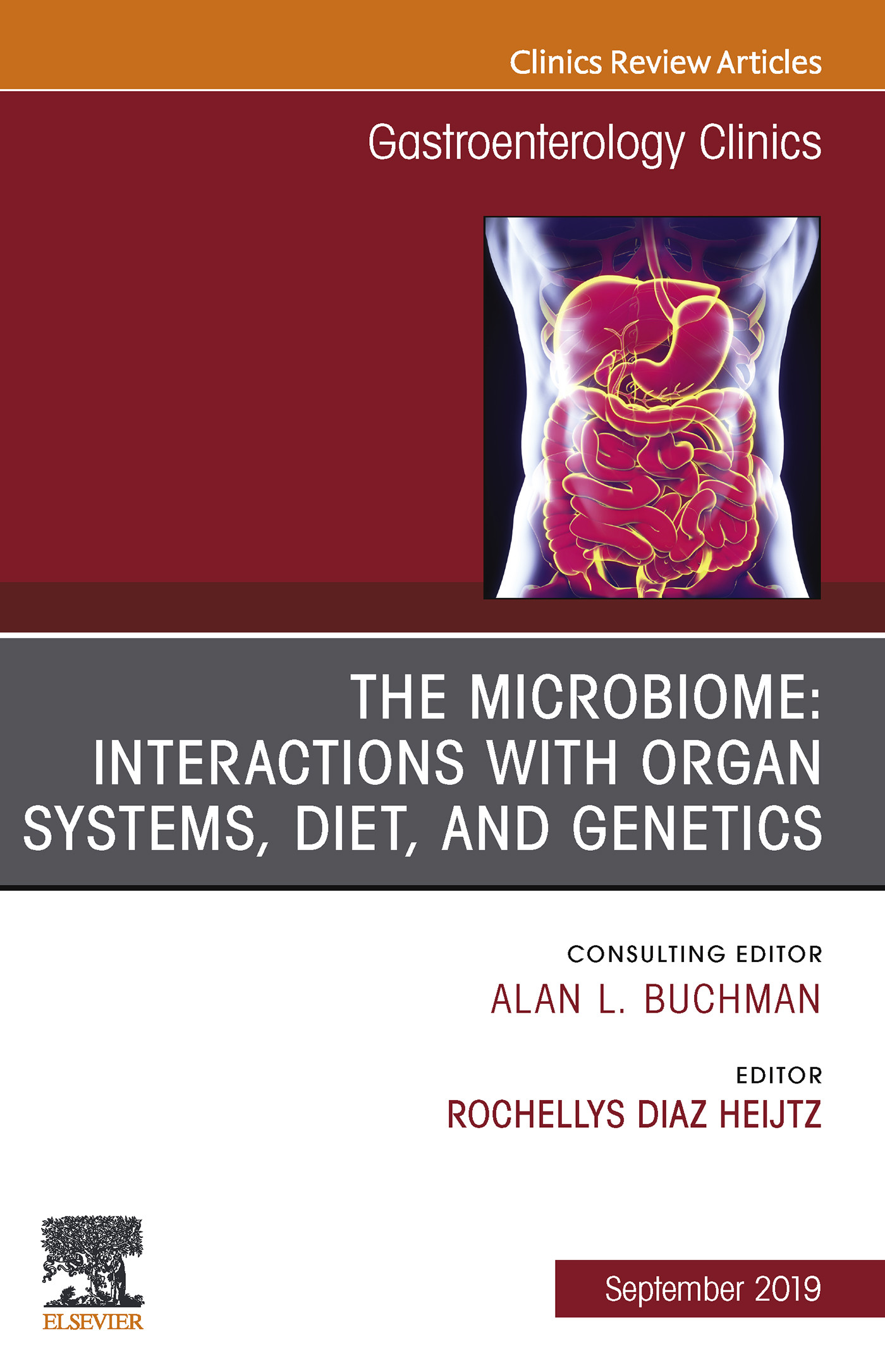 The microbiome: Interactions with organ systems, diet, and genetics, An Issue of Gastroenterology Clinics of North America, Ebook