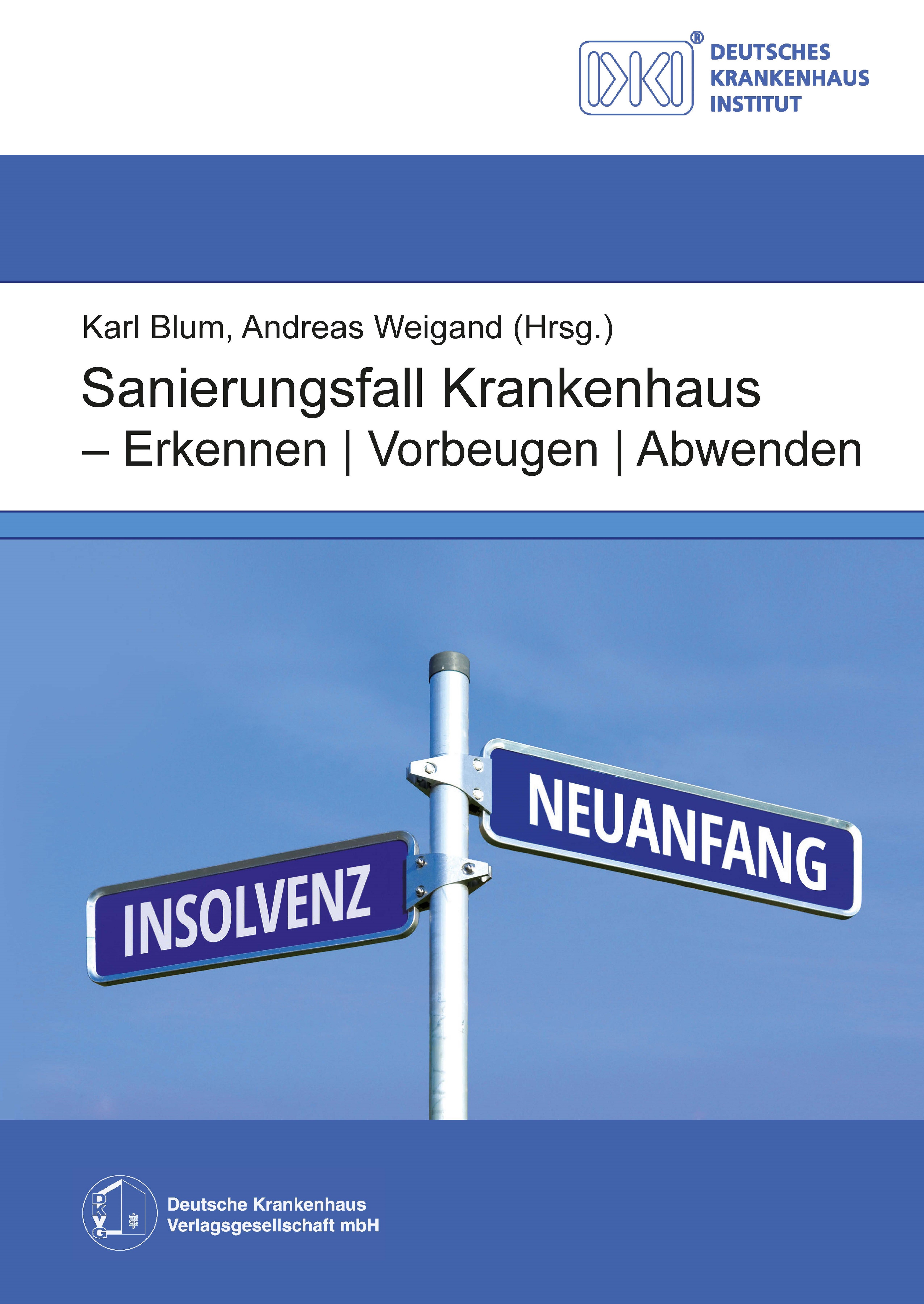 Sanierungsfall Krankenhaus - Erkennen / Vorbeugen / Abwenden