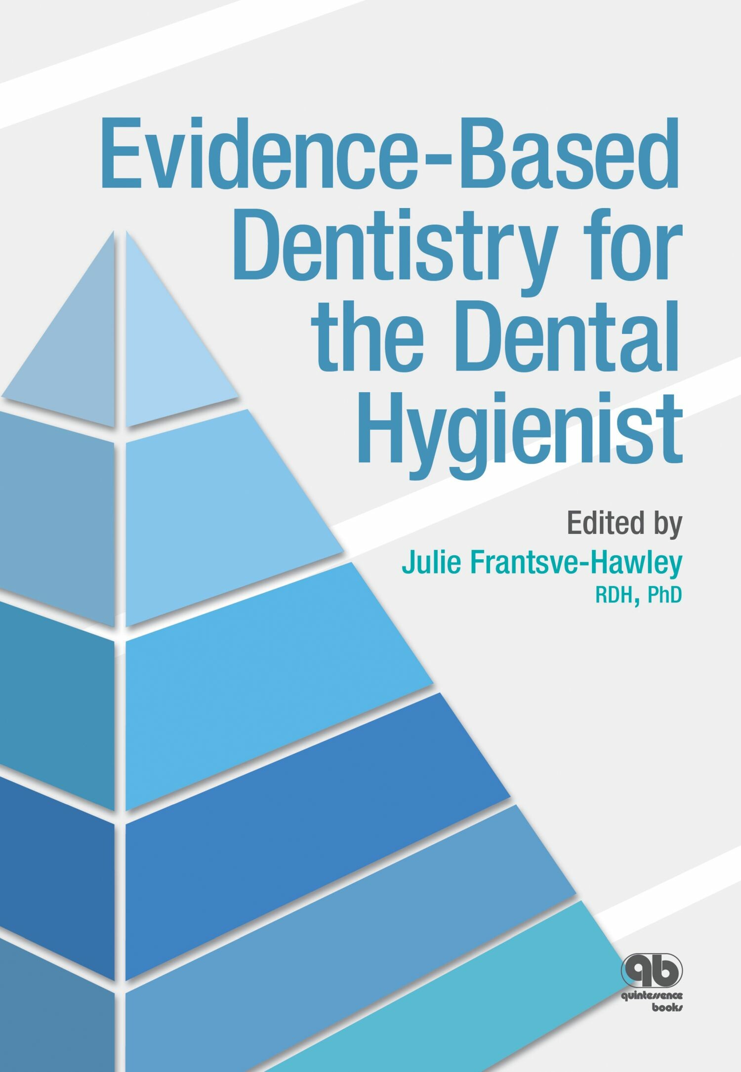 Cover Evidence-Based Dentistry for the Dental Hygienist
