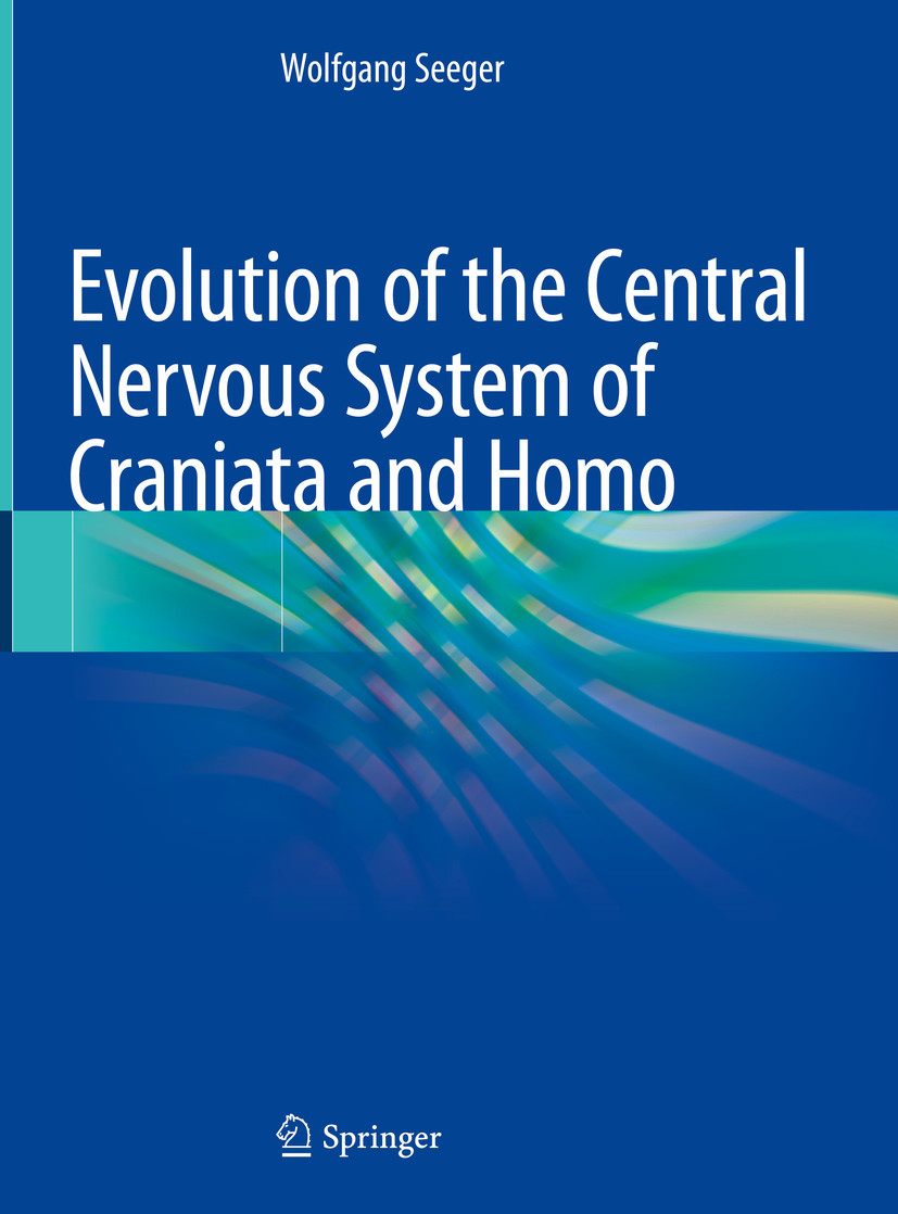 Cover Evolution of the Central Nervous System of Craniata and Homo