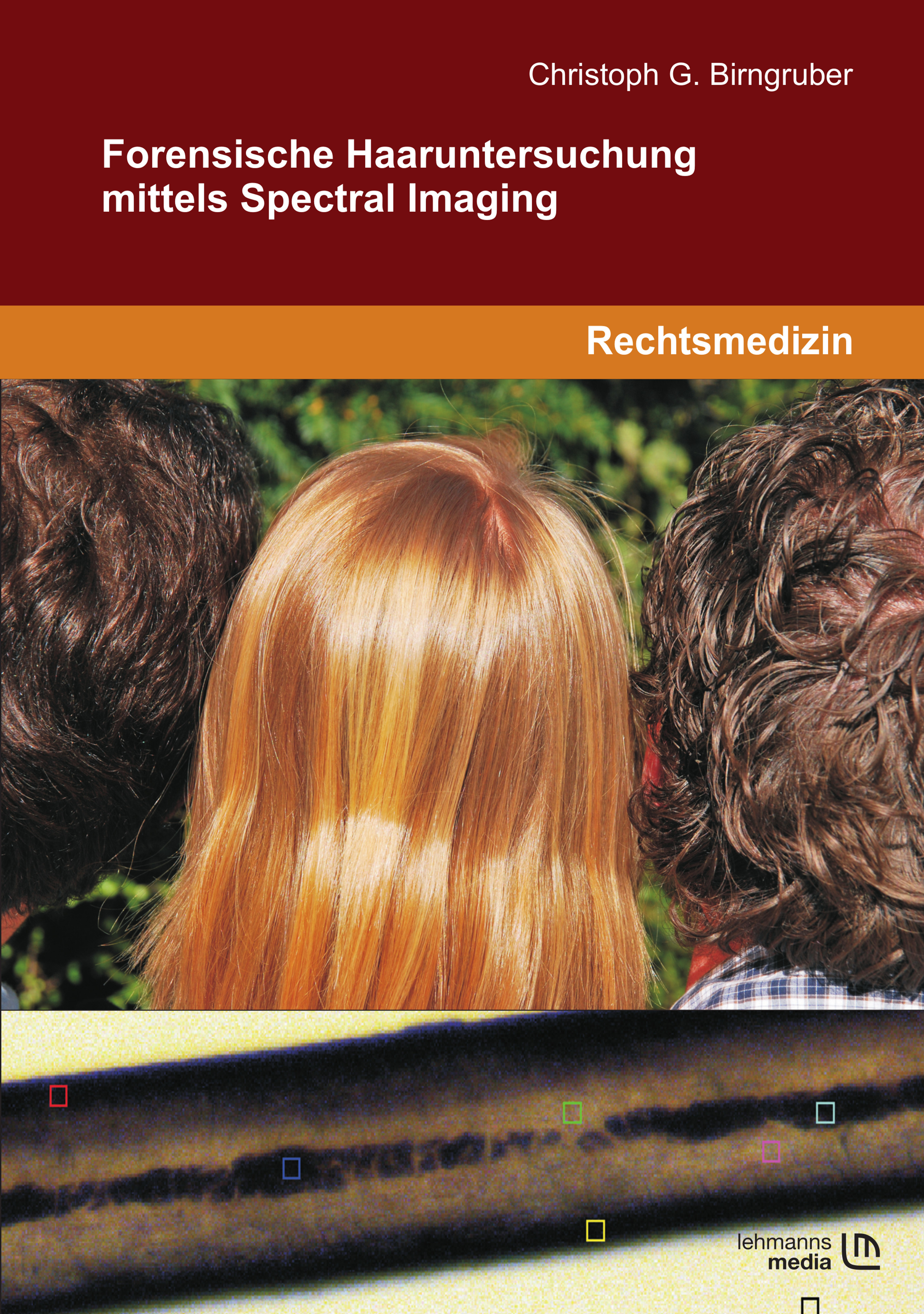 Cover Forensische Haaruntersuchung mittels Spectral Imaging