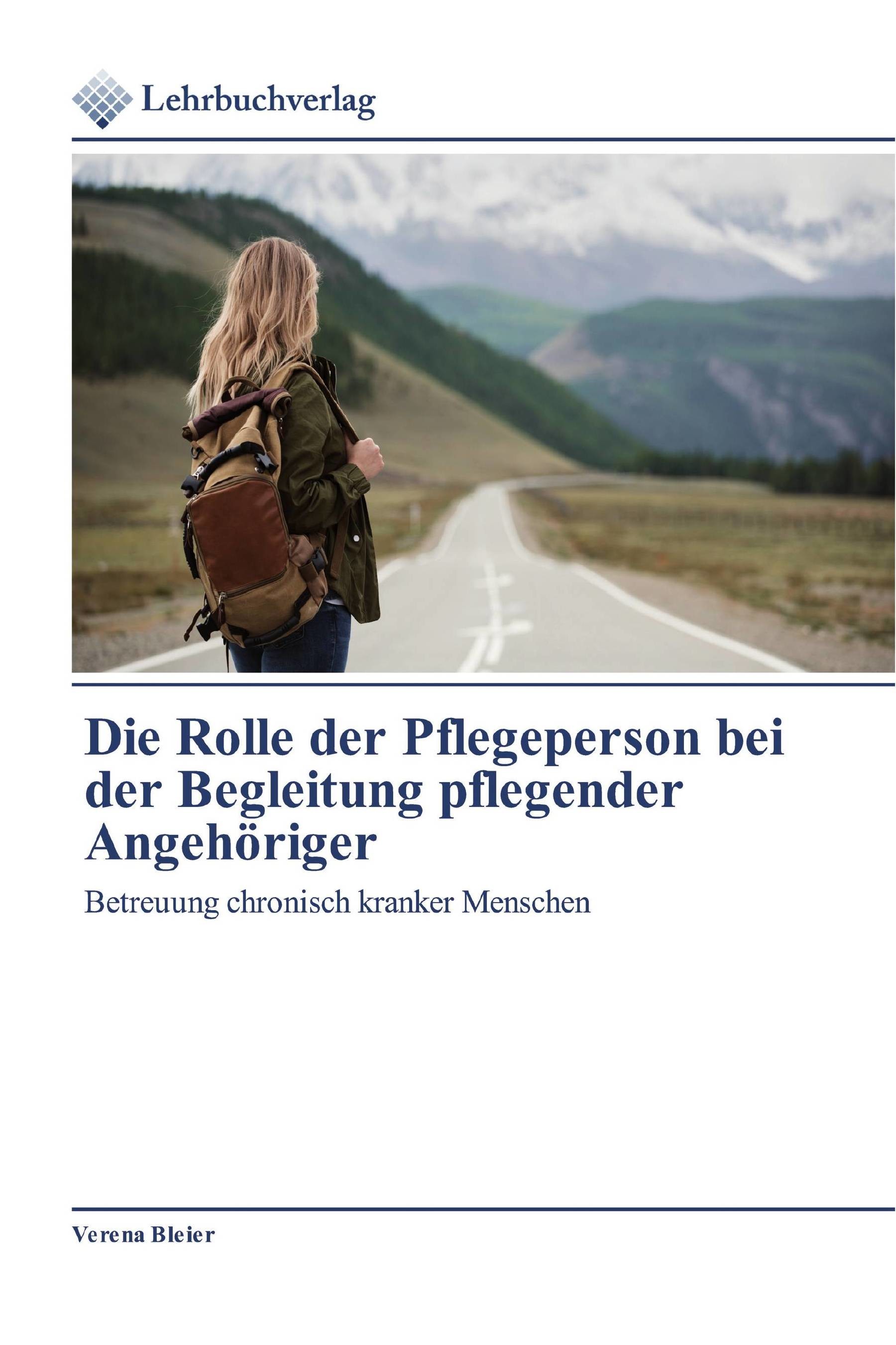 Cover Die Rolle der Pflegeperson bei der Begleitung pflegender Angehöriger