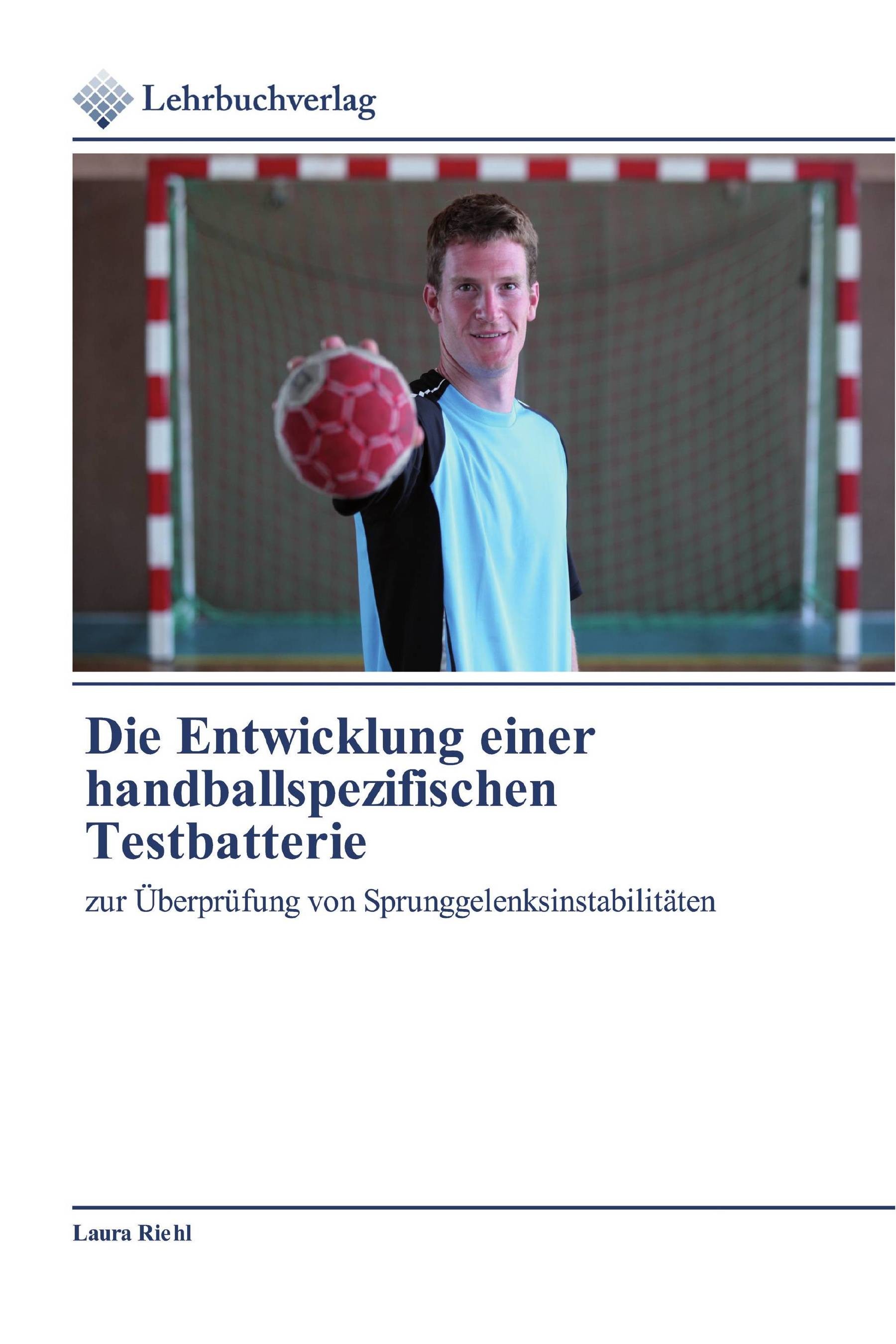 Cover Die Entwicklung einer handballspezifischen Testbatterie