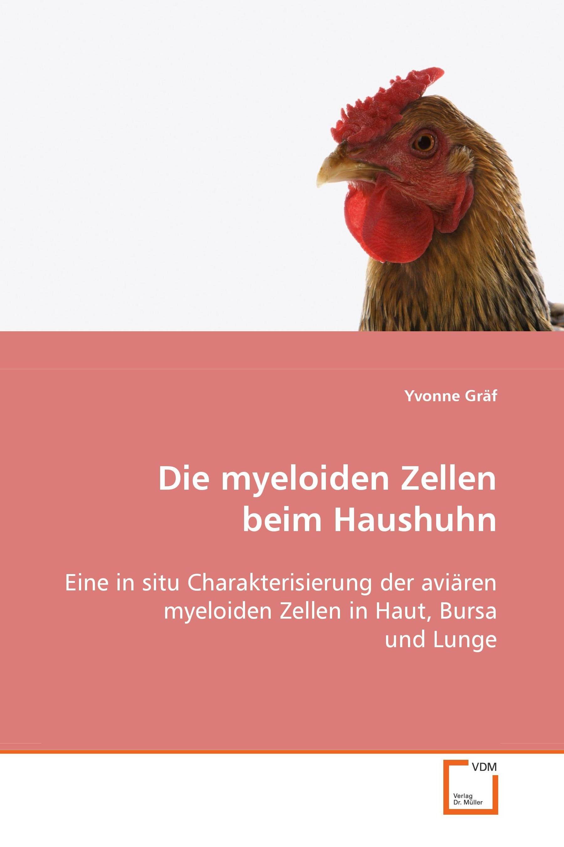 Cover Die myeloiden Zellen beim Haushuhn