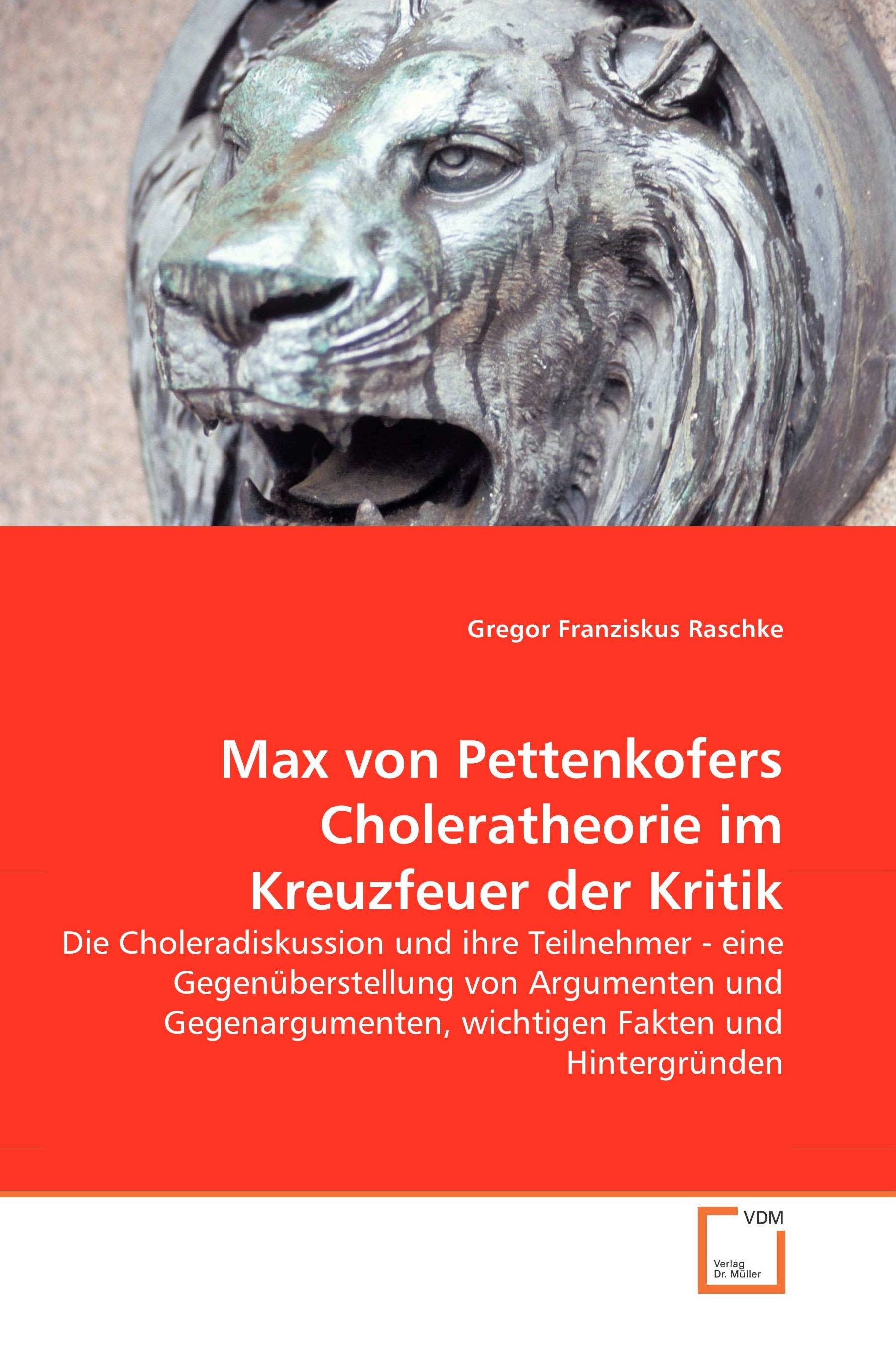 Cover Max von Pettenkofers Choleratheorie im Kreuzfeuer der Kritik