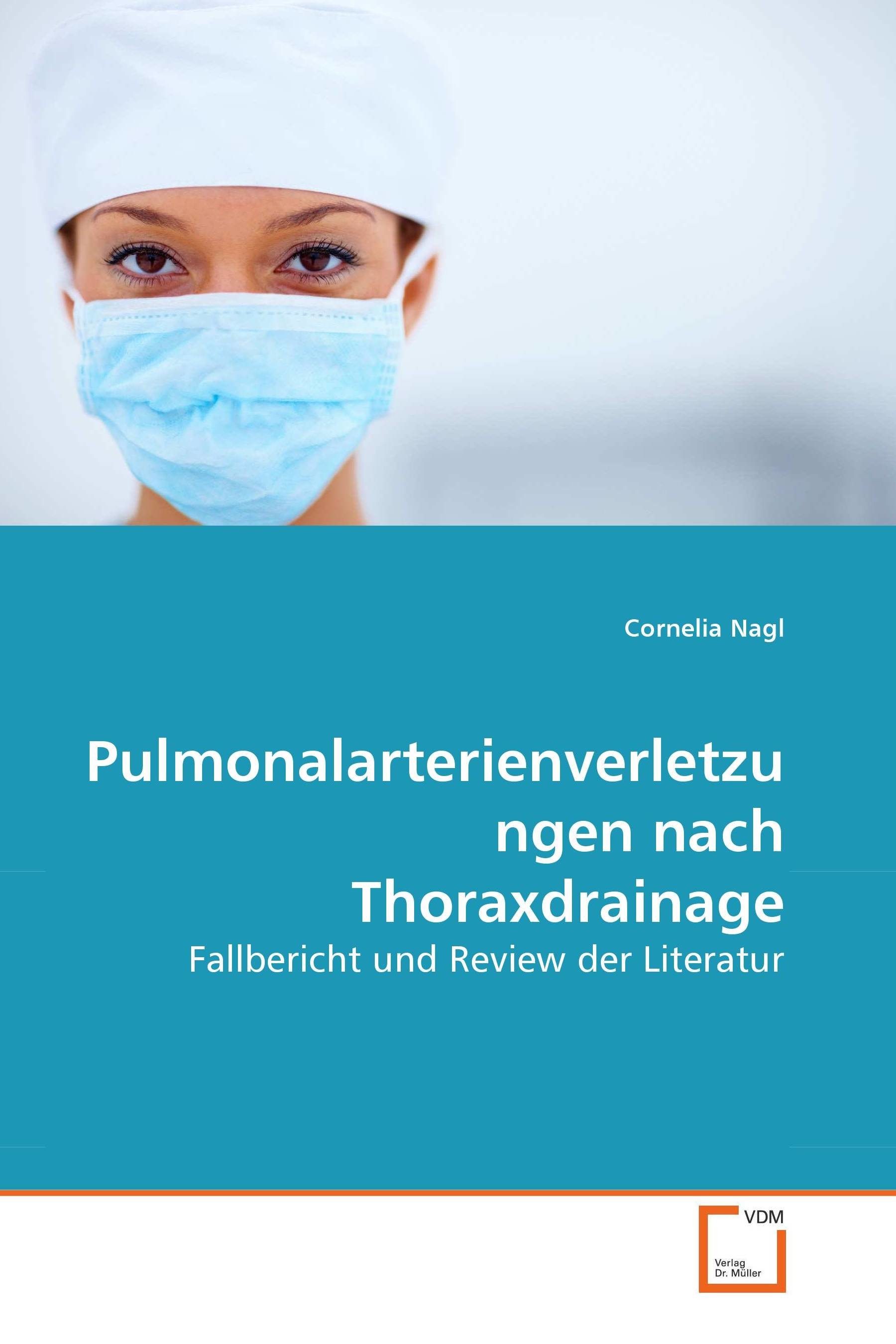 Cover Pulmonalarterienverletzungen nach Thoraxdrainage