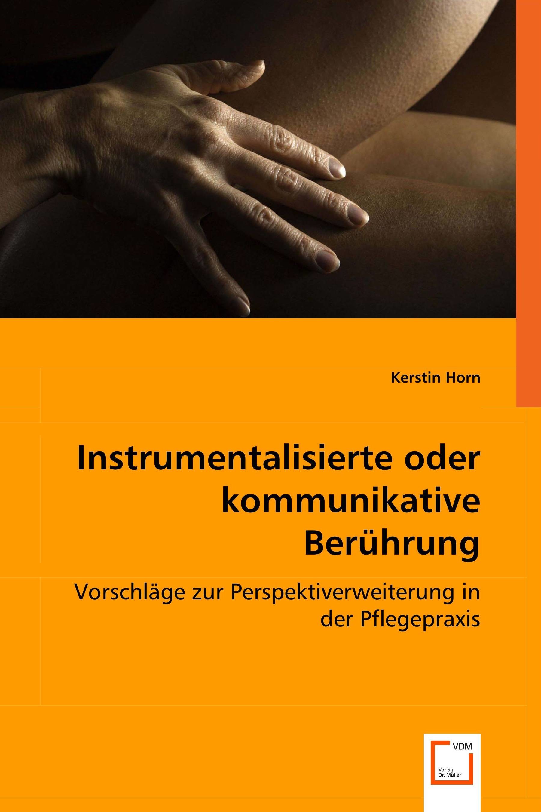 Instrumentalisierte oder kommunikative Berührung