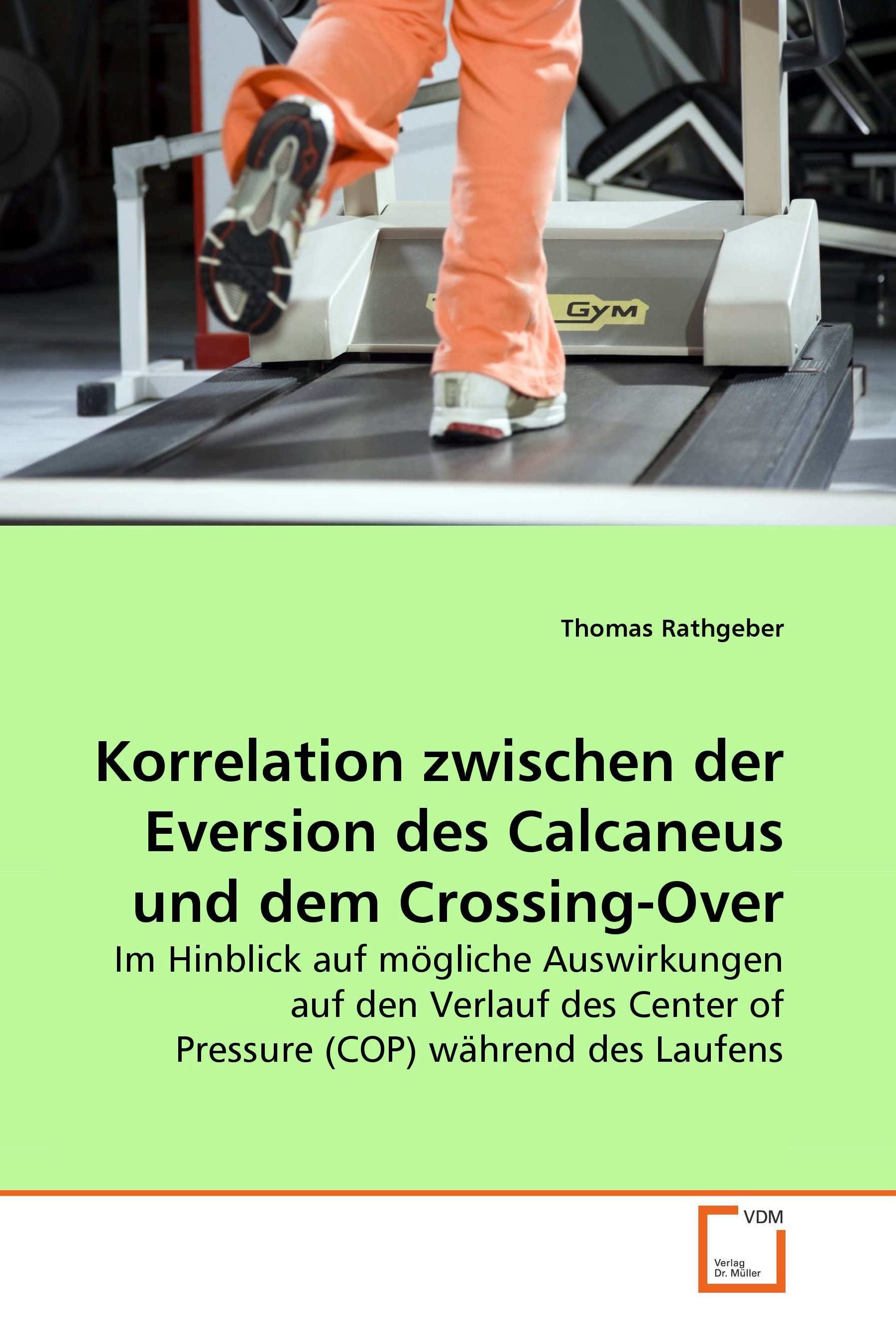 Cover Korrelation zwischen der Eversion des Calcaneus und dem Crossing-Over