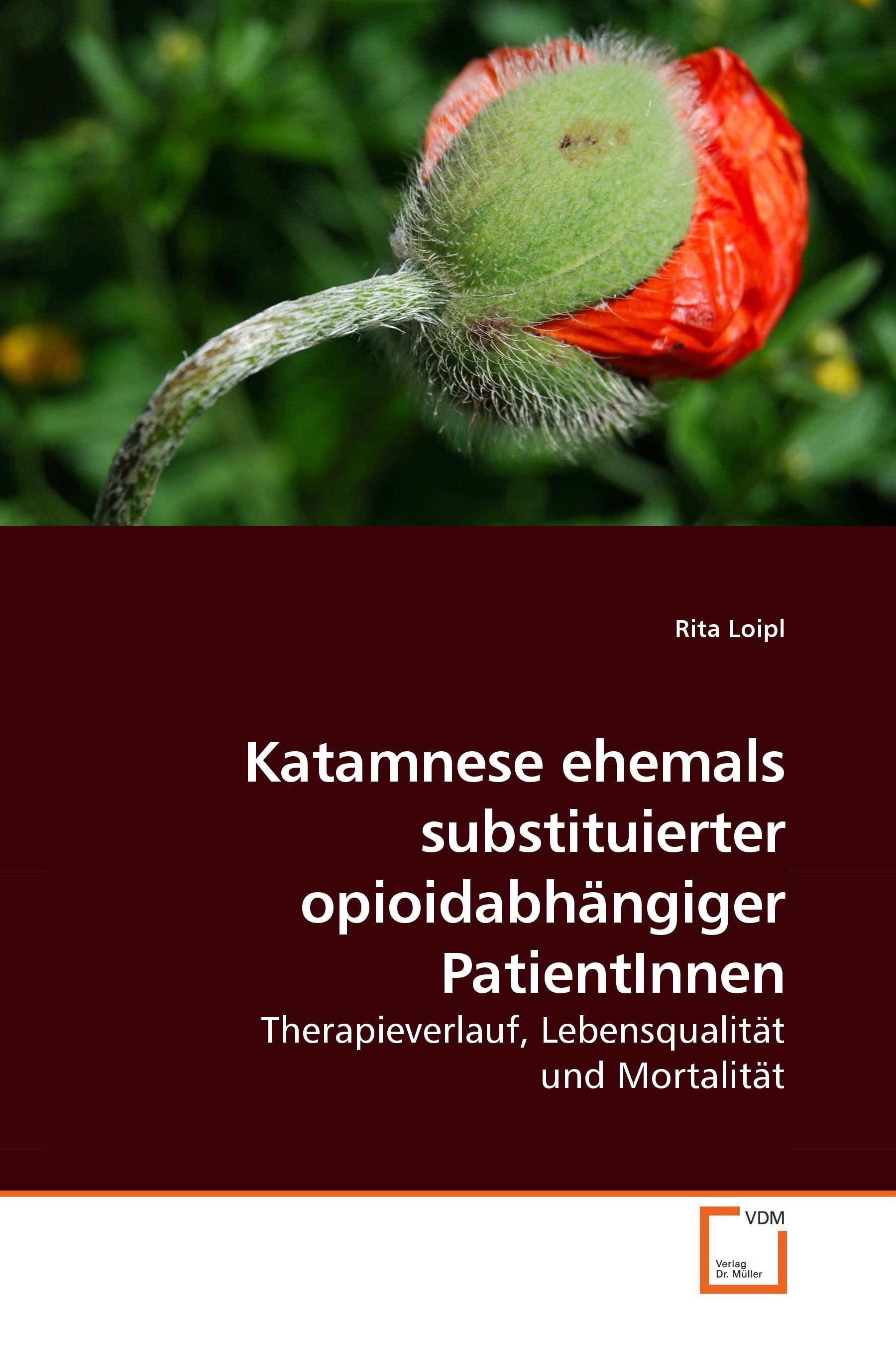 Cover Katamnese ehemals substituierter opioidabhängiger PatientInnen