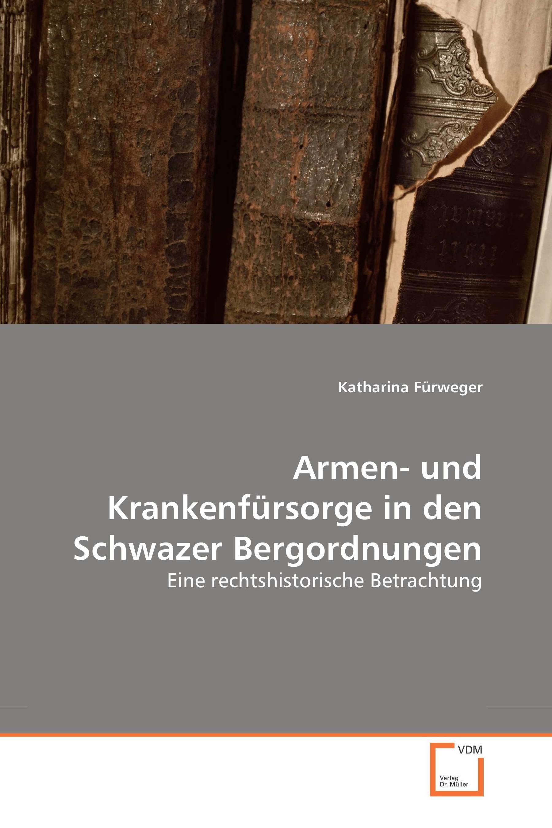 Cover Armen- und Krankenfürsorge in den Schwazer Bergordnungen