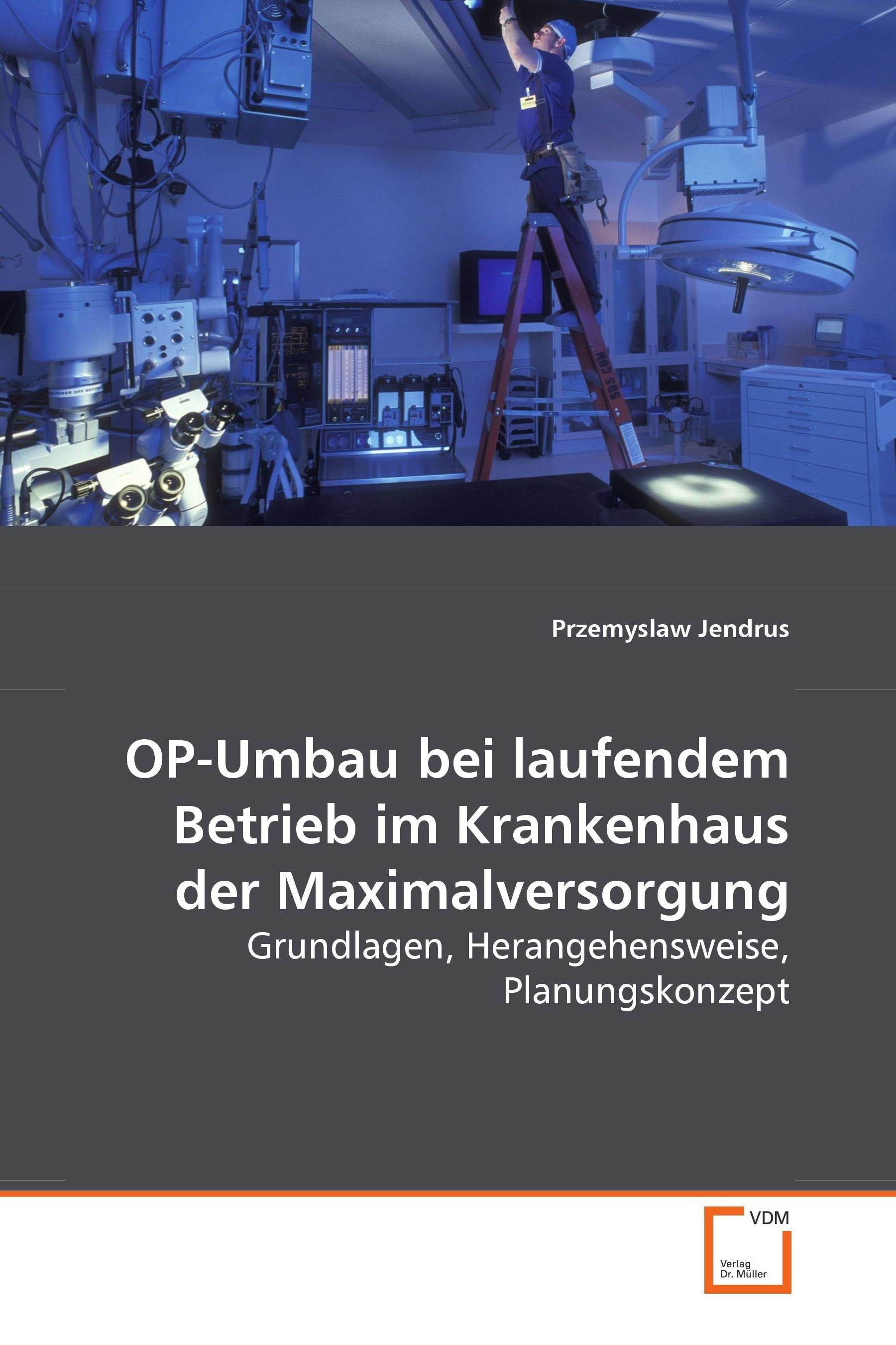 OP-Umbau bei laufendem Betrieb im Krankenhaus der Maximalversorgung