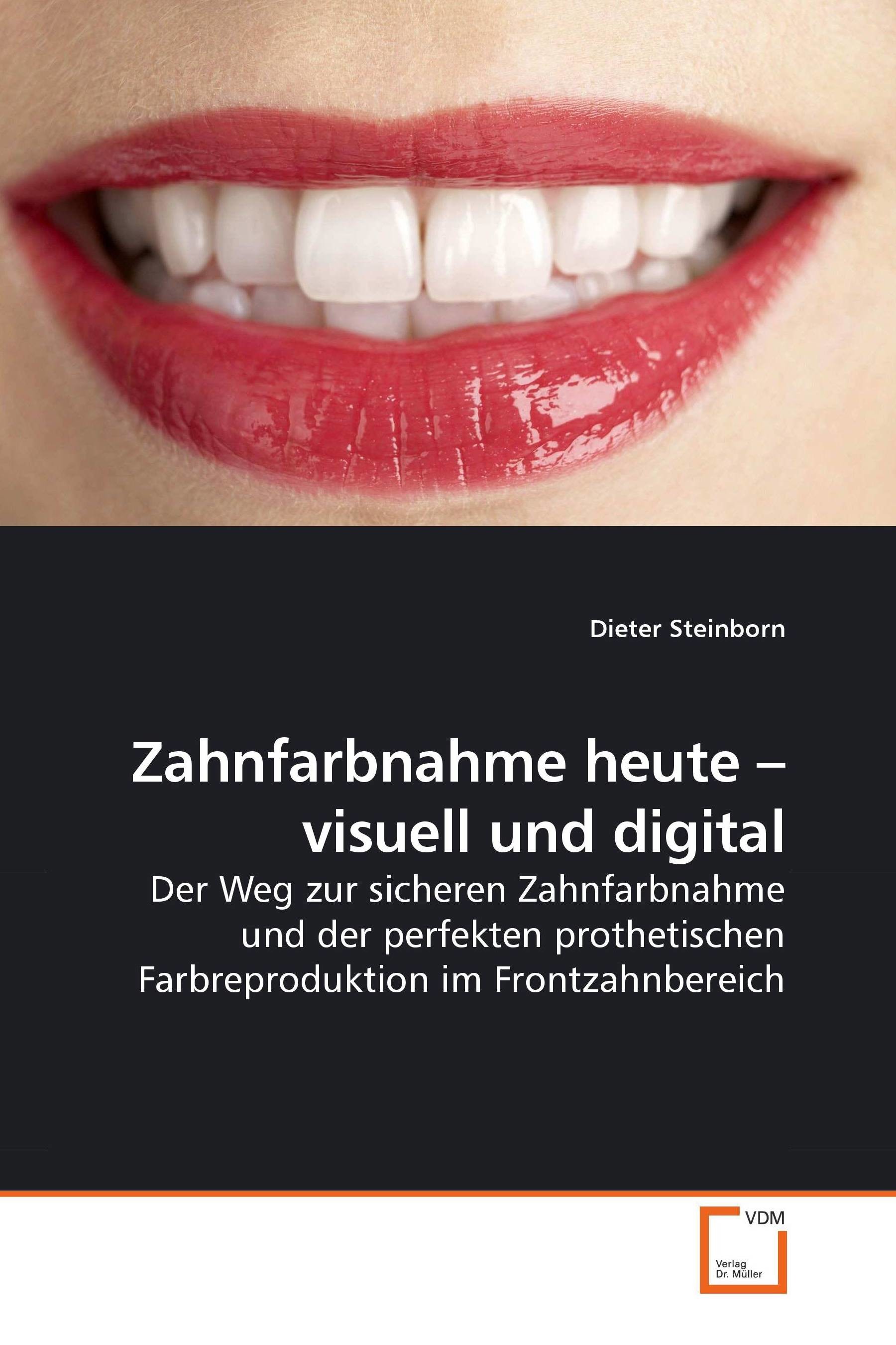 Cover Zahnfarbnahme heute - visuell und digital