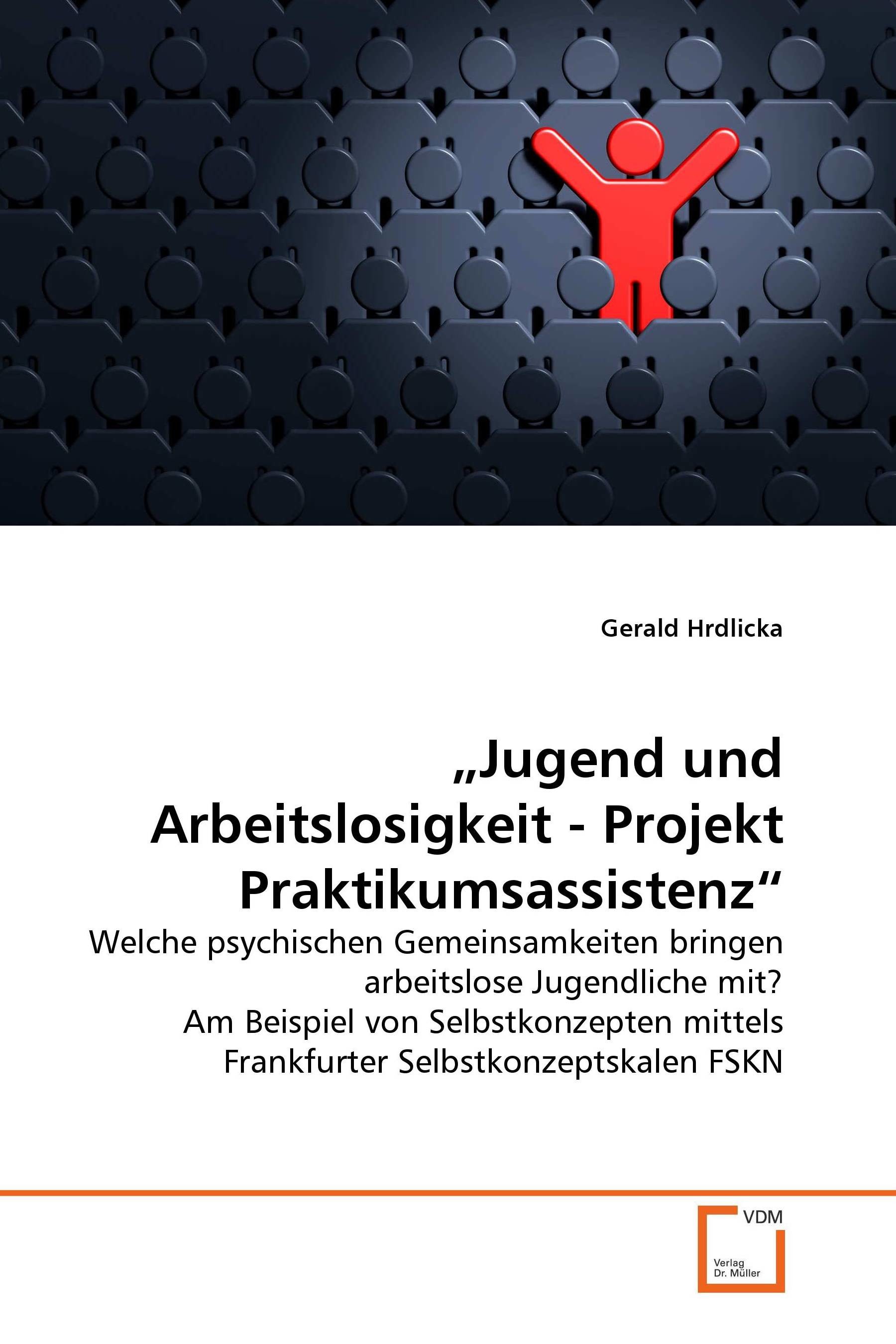 'Jugend und Arbeitslosigkeit - Projekt Praktikumsassistenz'