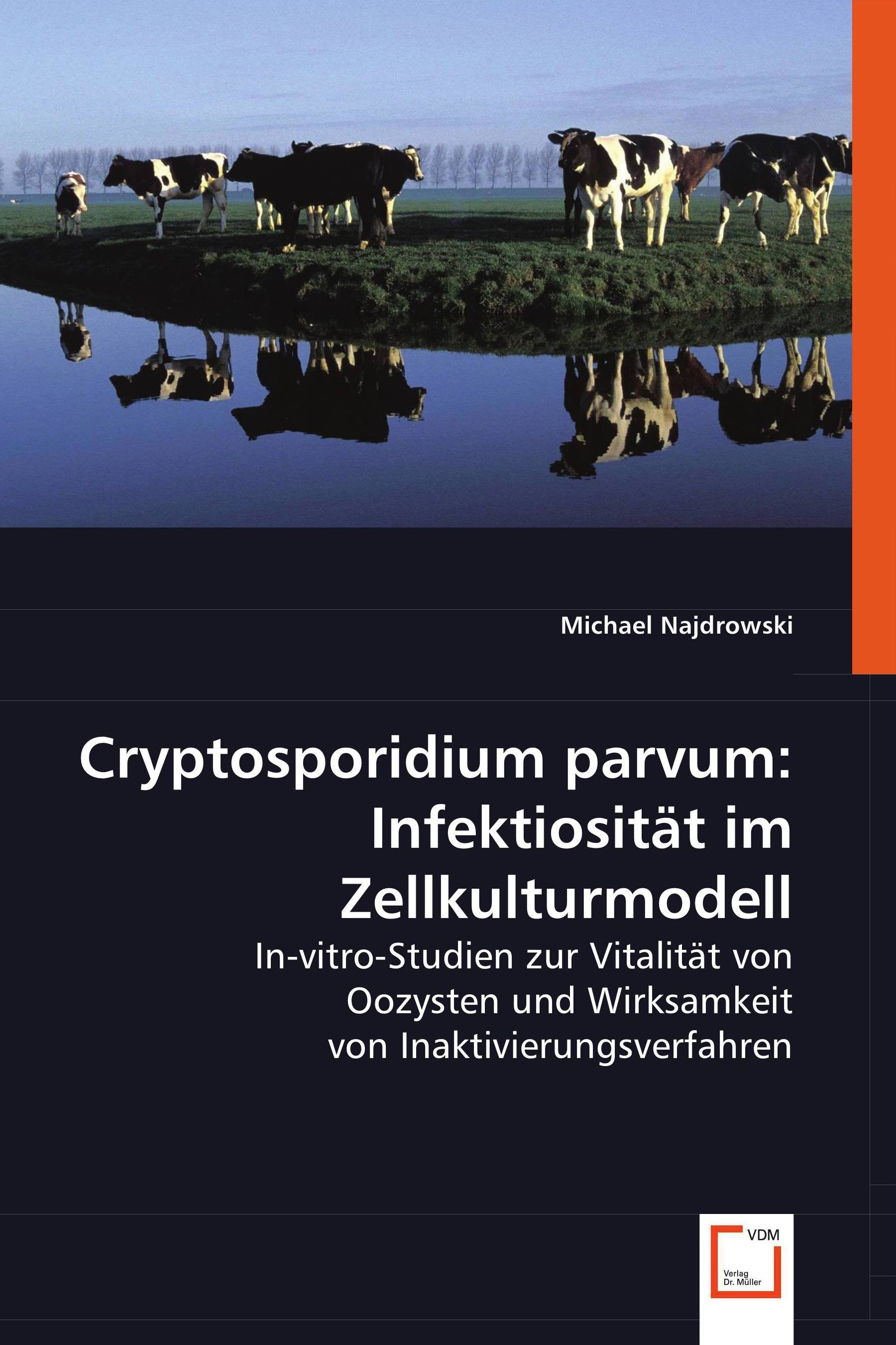 Cover Cryptosporidium parvum: Infektiosität im Zellkulturmodell